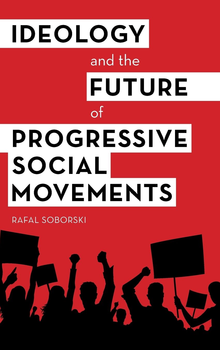 Ideology and the Future of Progressive Social Movements