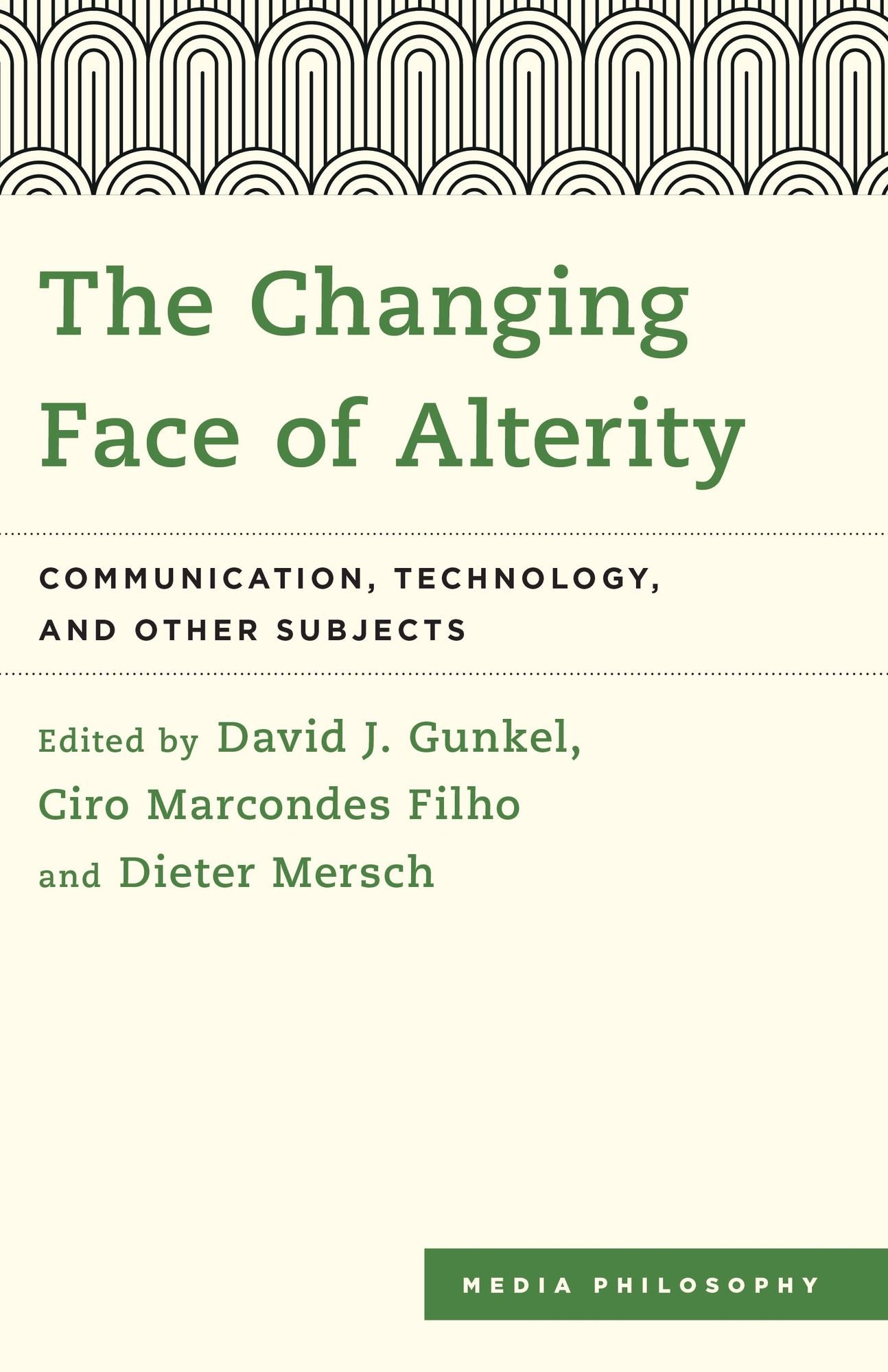 The Changing Face of Alterity: Communication, Technology, and Other Subjects