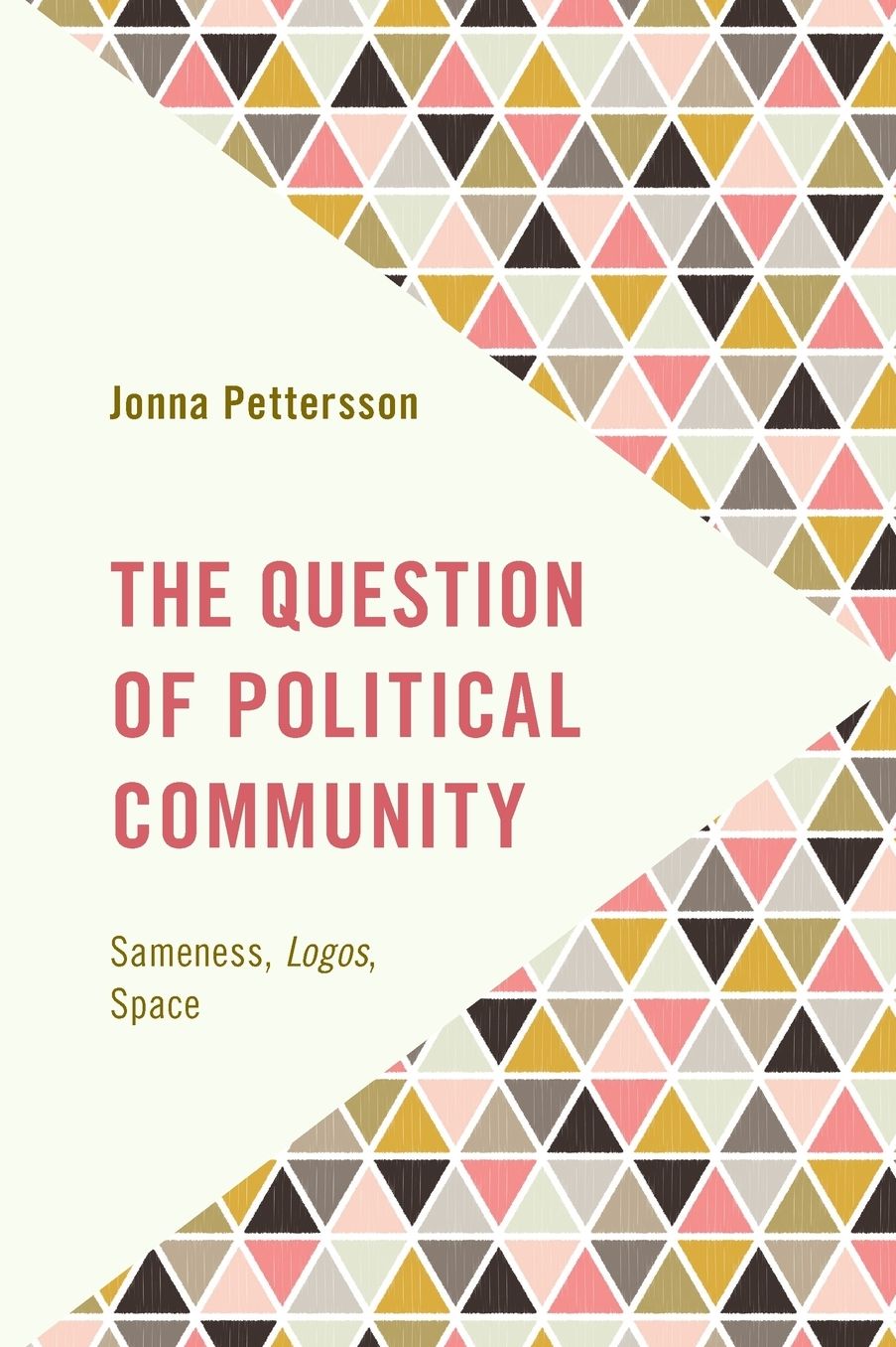 The Question of Political Community: Sameness, Logos, Space