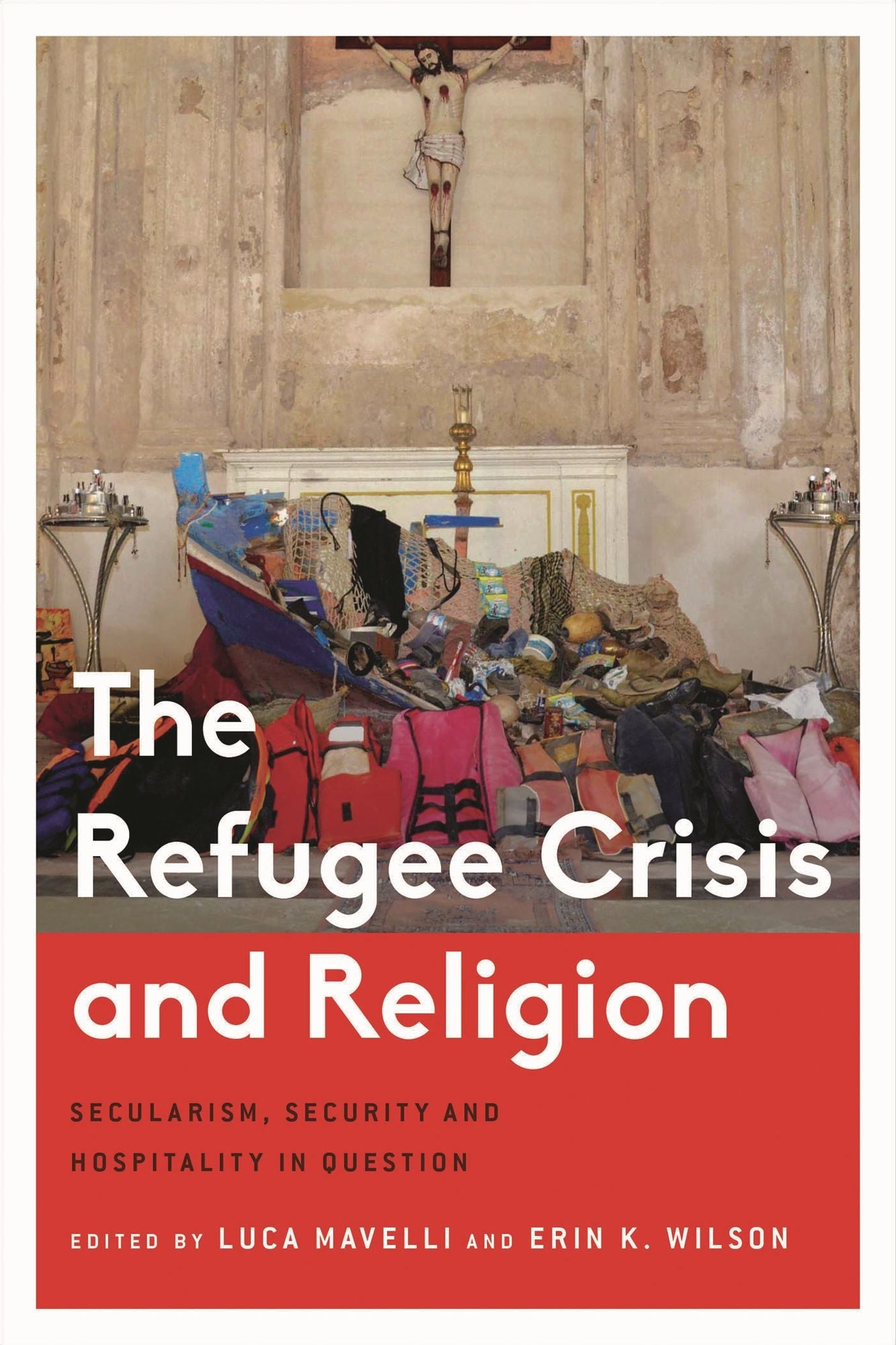 The Refugee Crisis and Religion: Secularism, Security and Hospitality in Question