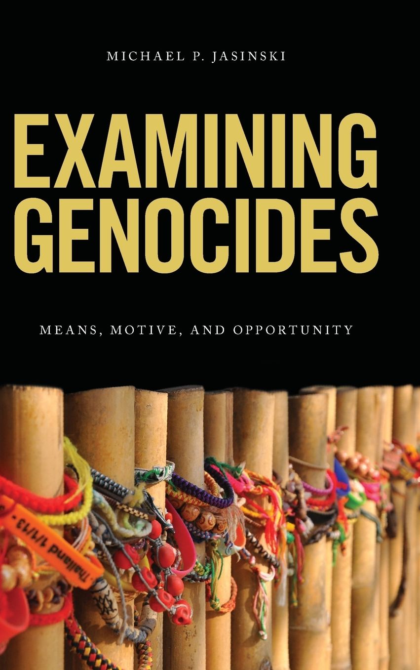 Examining Genocides: Means, Motive, and Opportunity