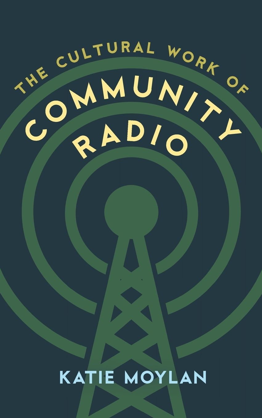 The Cultural Work of Community Radio