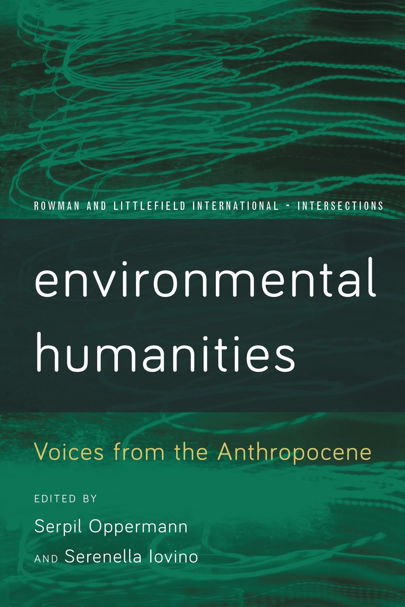 Environmental Humanities: Voices from the Anthropocene