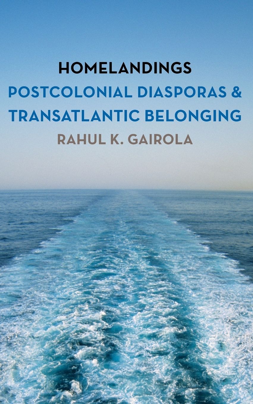 Homelandings: Postcolonial Diasporas and Transatlantic Belonging