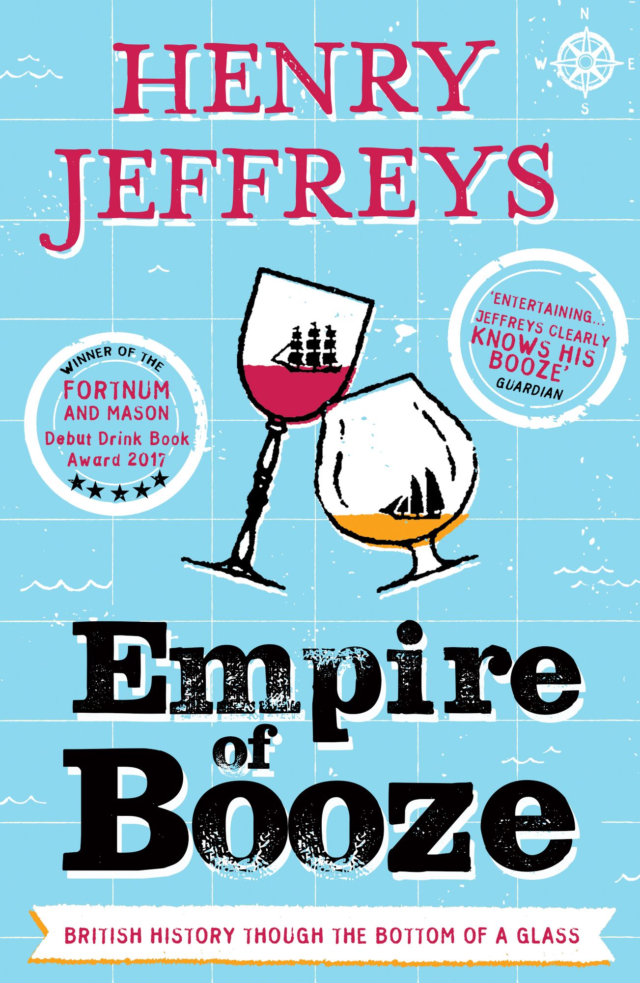 Empire of Booze: British History Through the Bottom of a Glass