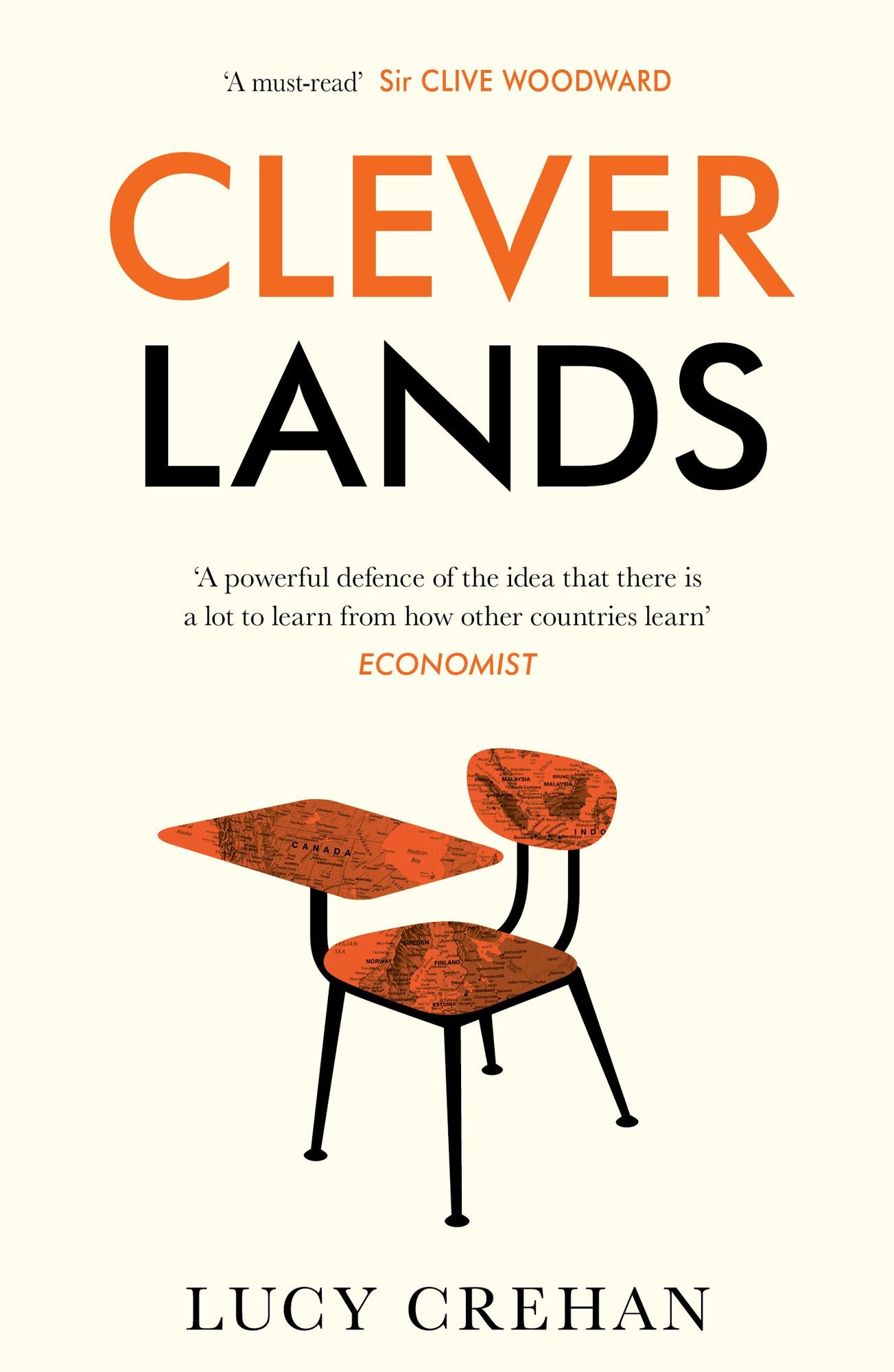 Cleverlands: The Secrets Behind the Success of the World's Education Superpowers