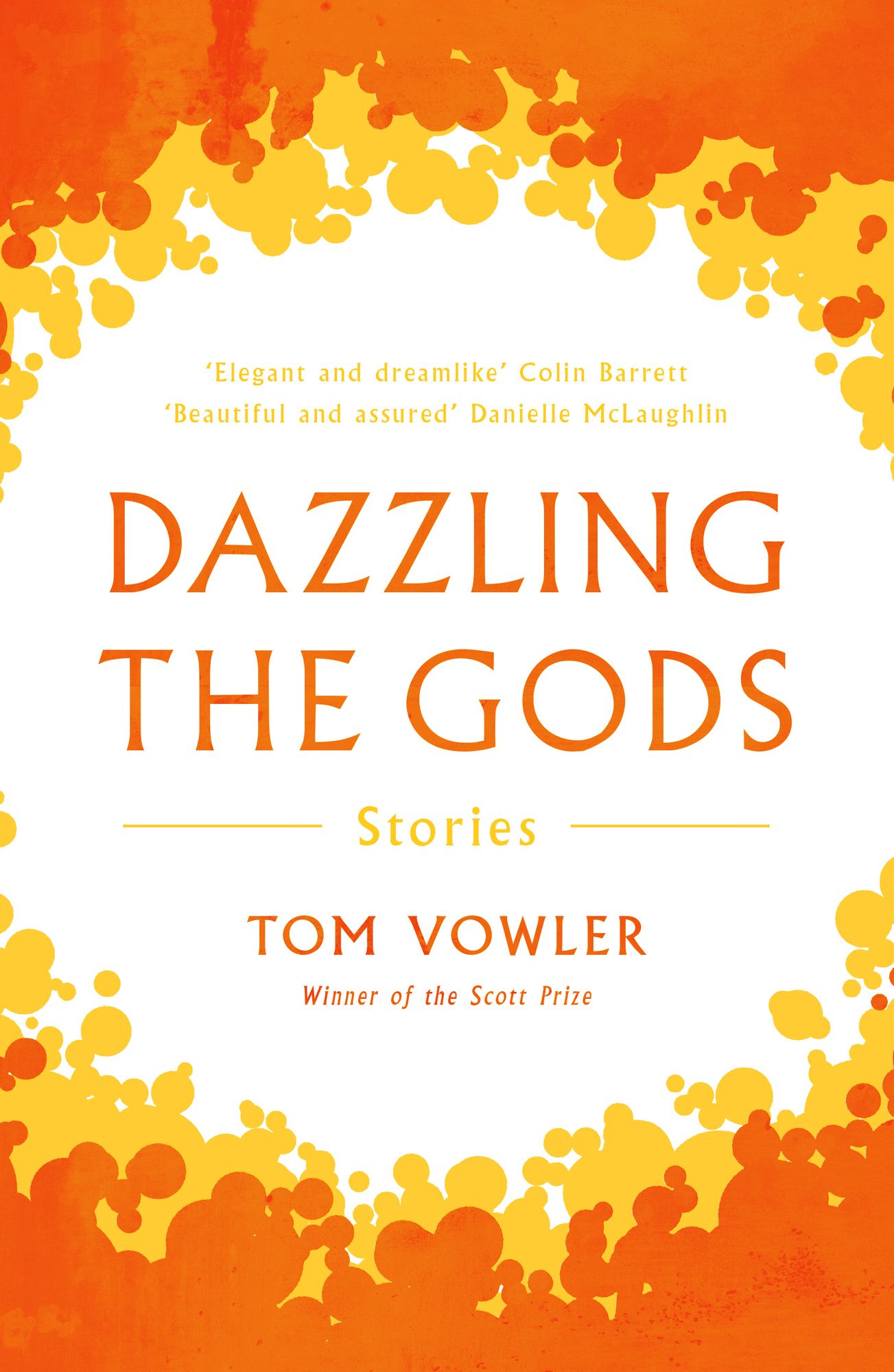 Dazzling the Gods: Stories