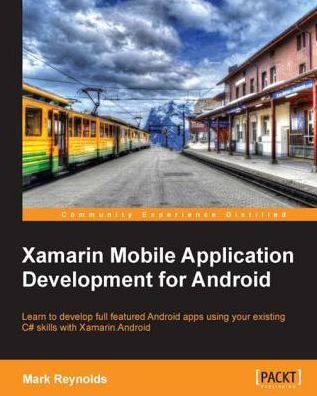Xamarin Mobile Application Development for Android
