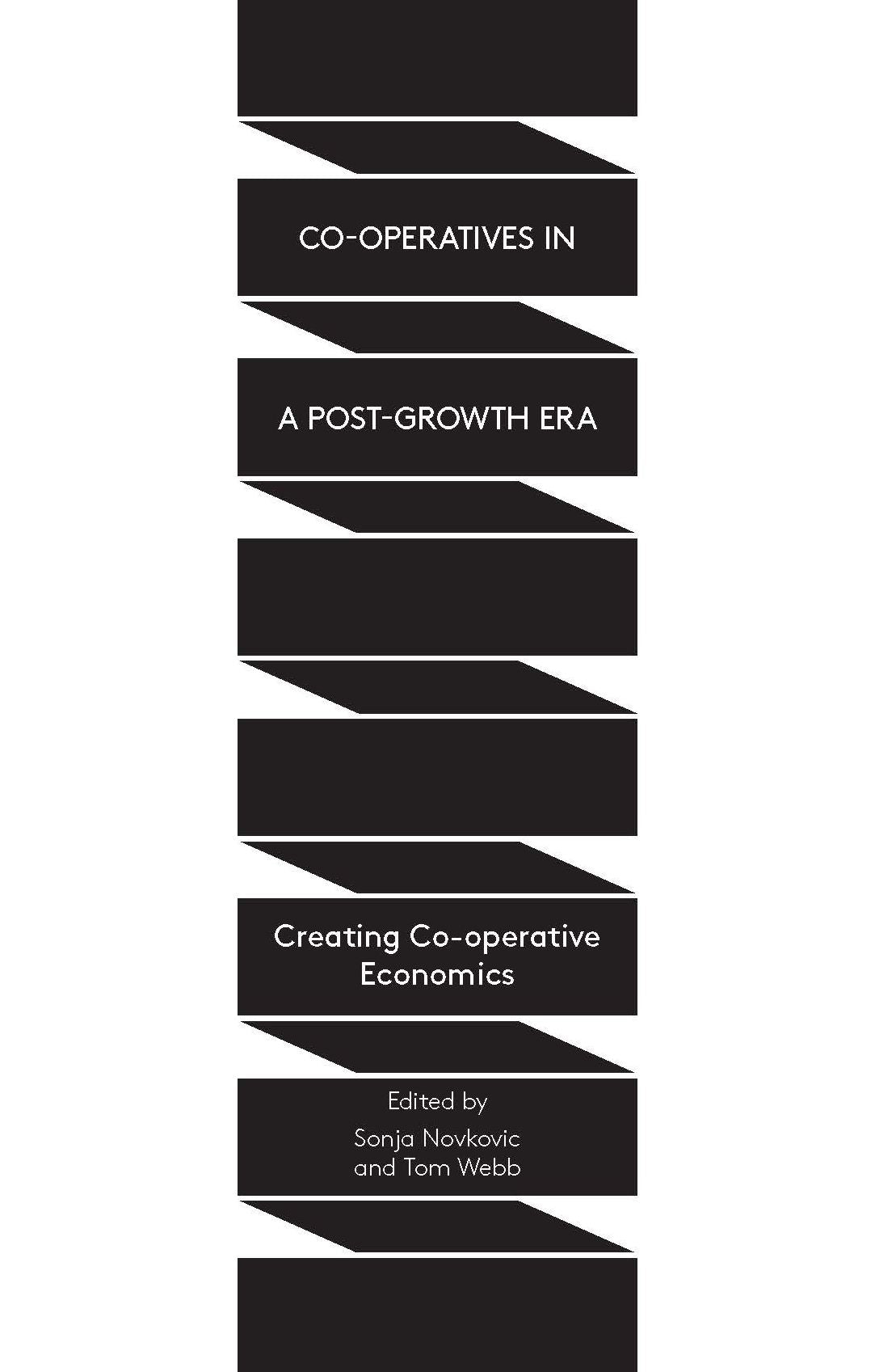 Co-operatives in a Post-Growth Era: Creating Co-operative Economics