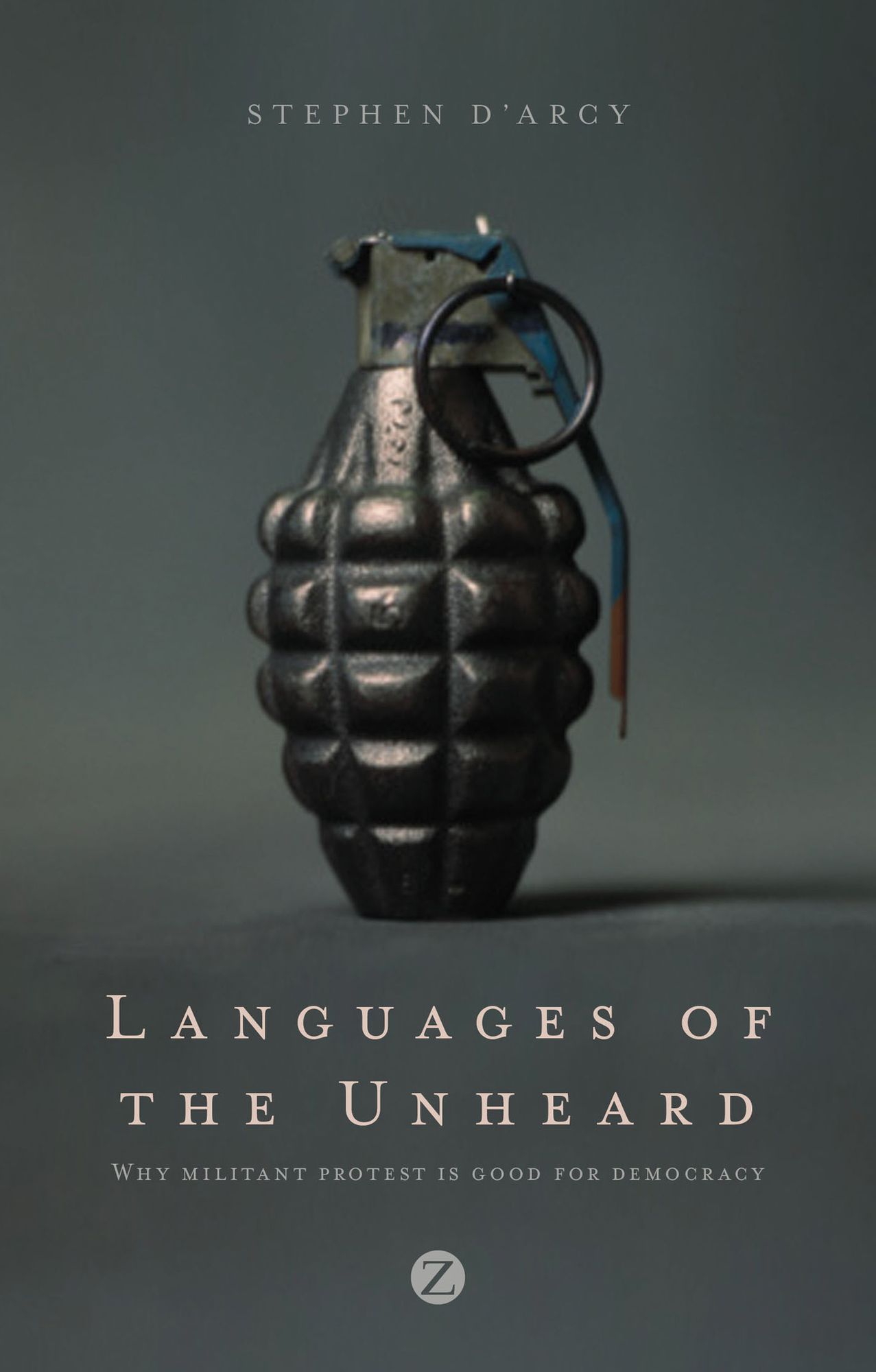 Languages of the Unheard: Why Militant Protest is Good for Democracy