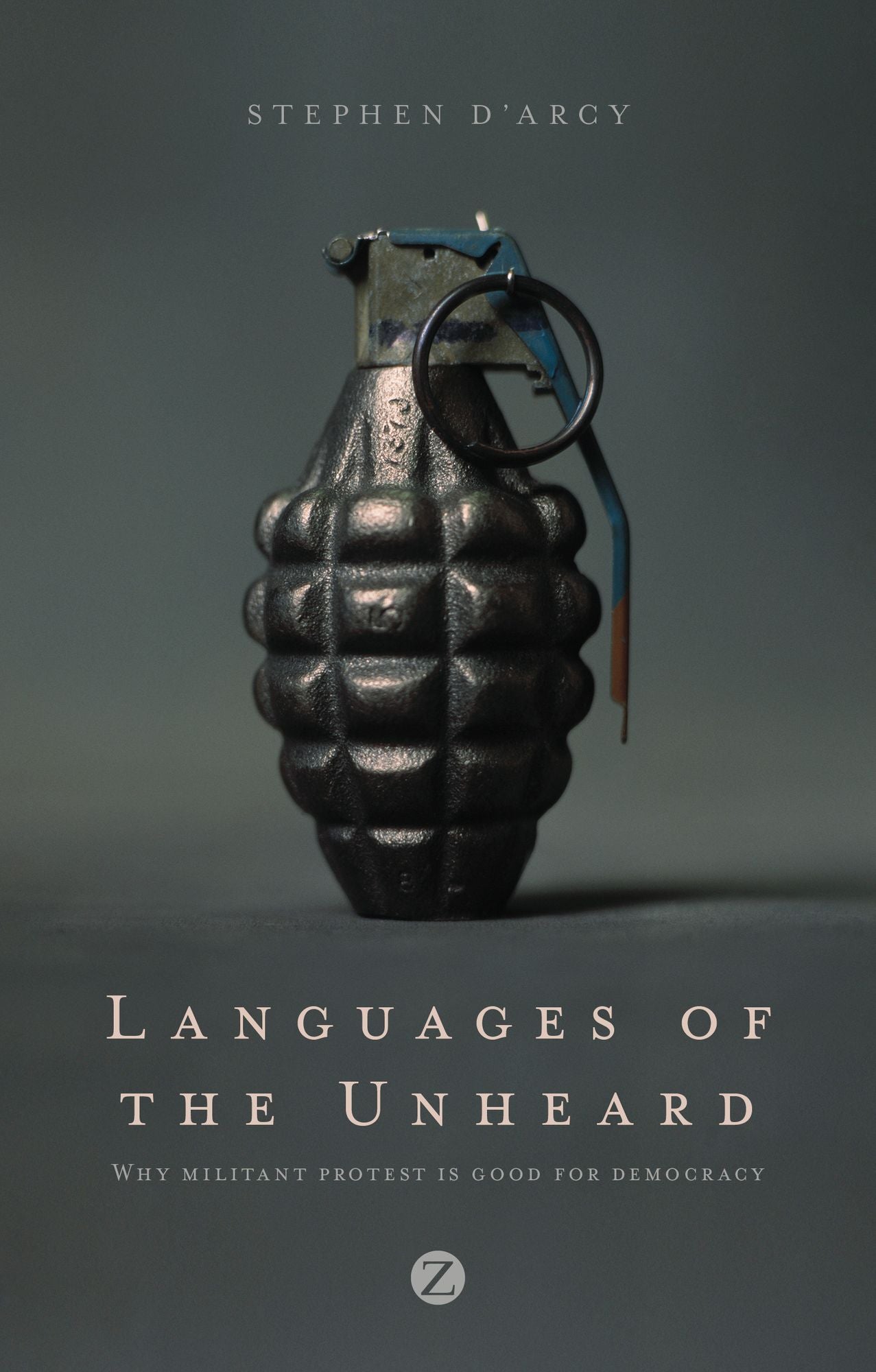 Languages of the Unheard: Why Militant Protest is Good for Democracy
