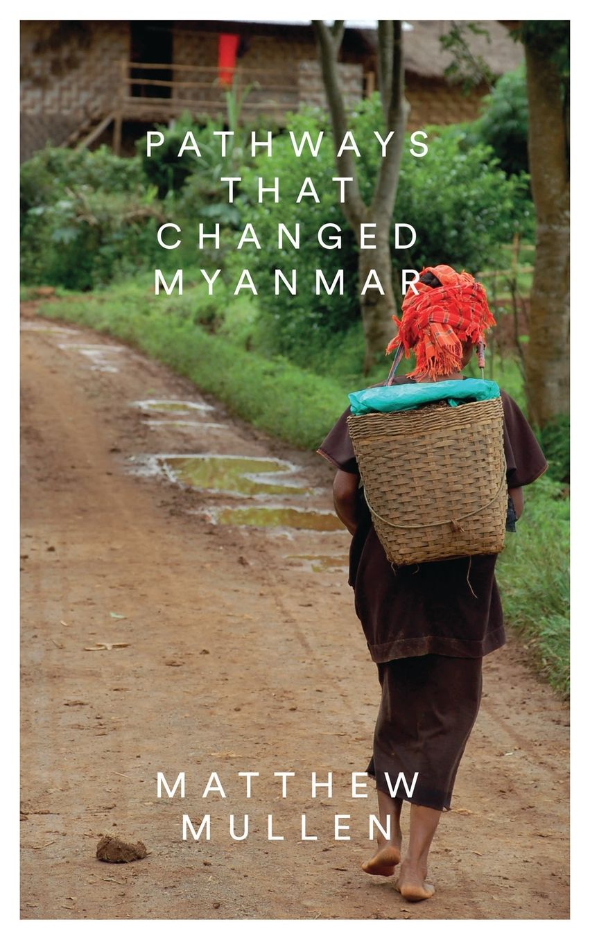 Pathways That Changed Myanmar