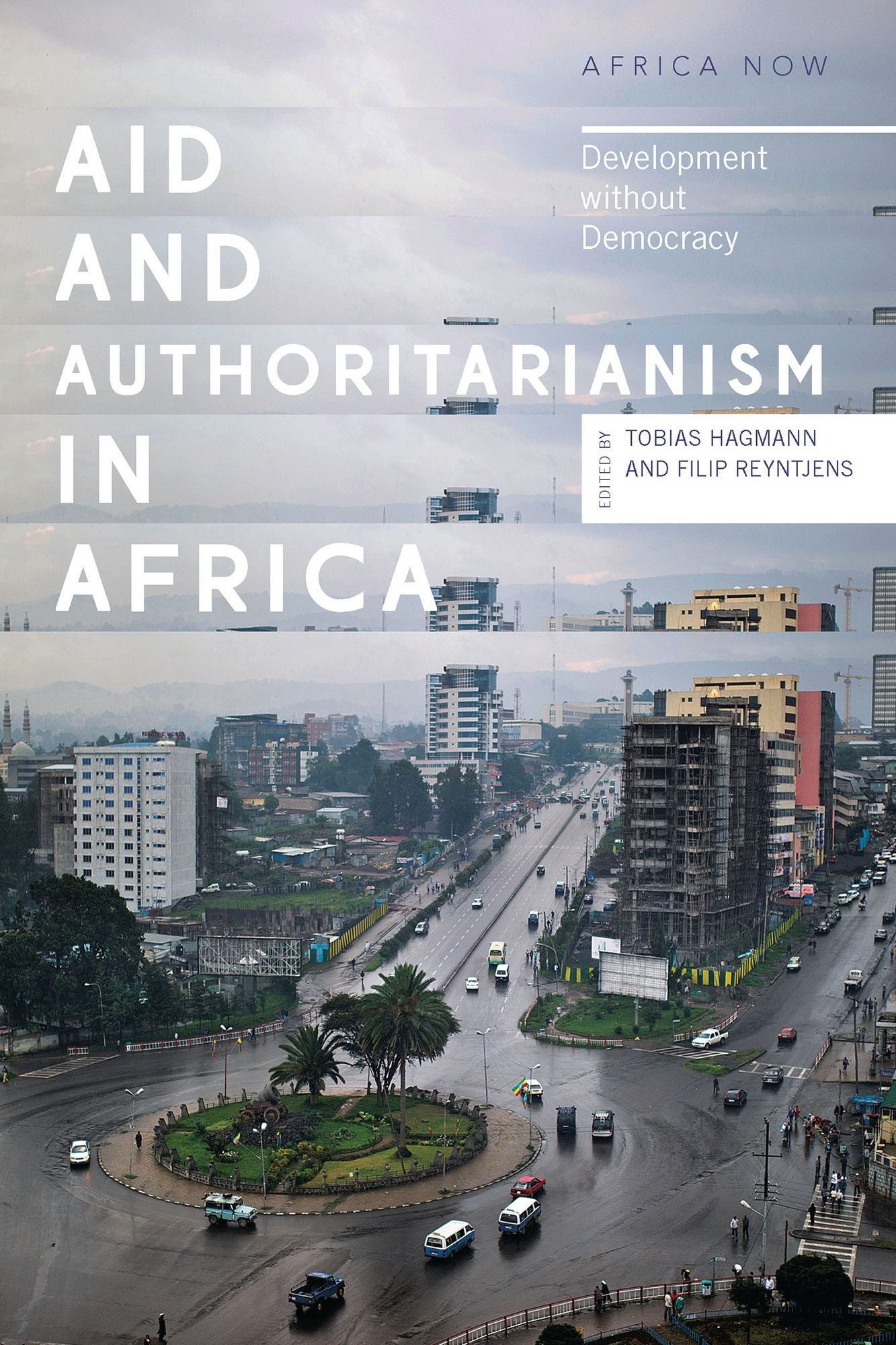 Aid and Authoritarianism in Africa: Development without Democracy