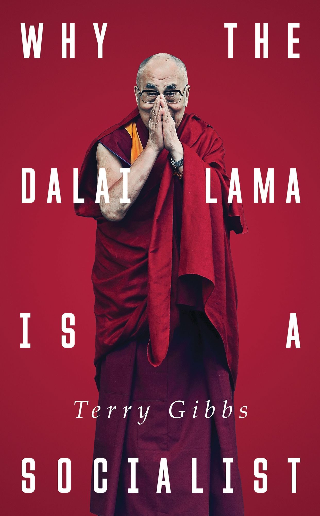 Why the Dalai Lama is a Socialist: Buddhism, Socialism and the Compassionate Society