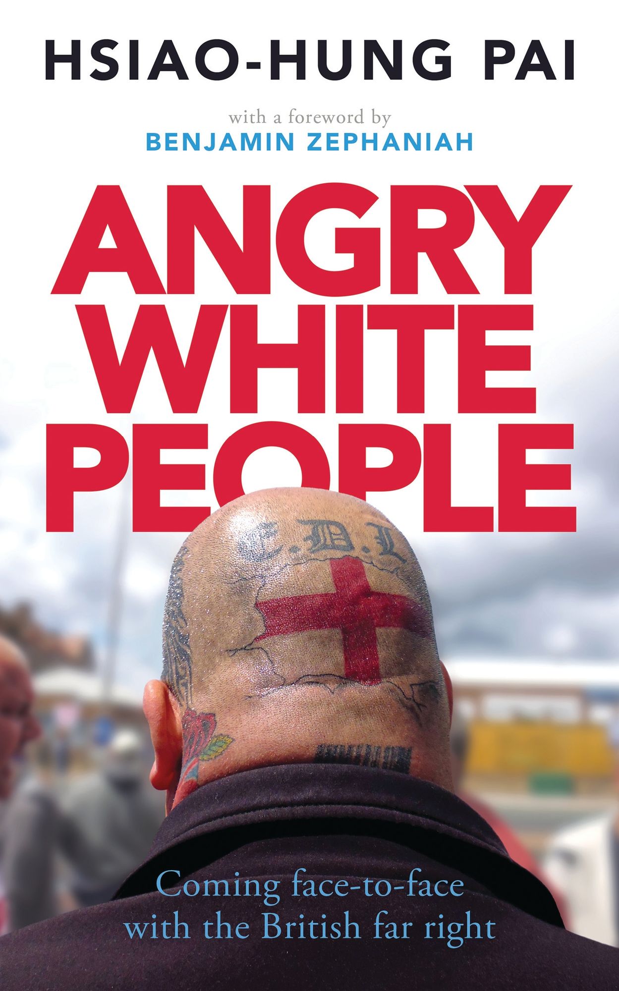 Angry White People: Coming Face-to-Face with the British Far Right