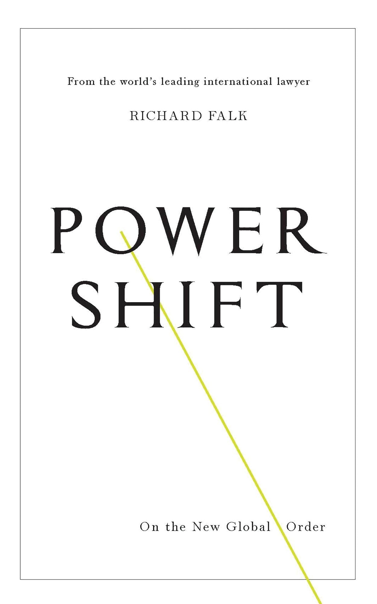 Power Shift: On the New Global Order