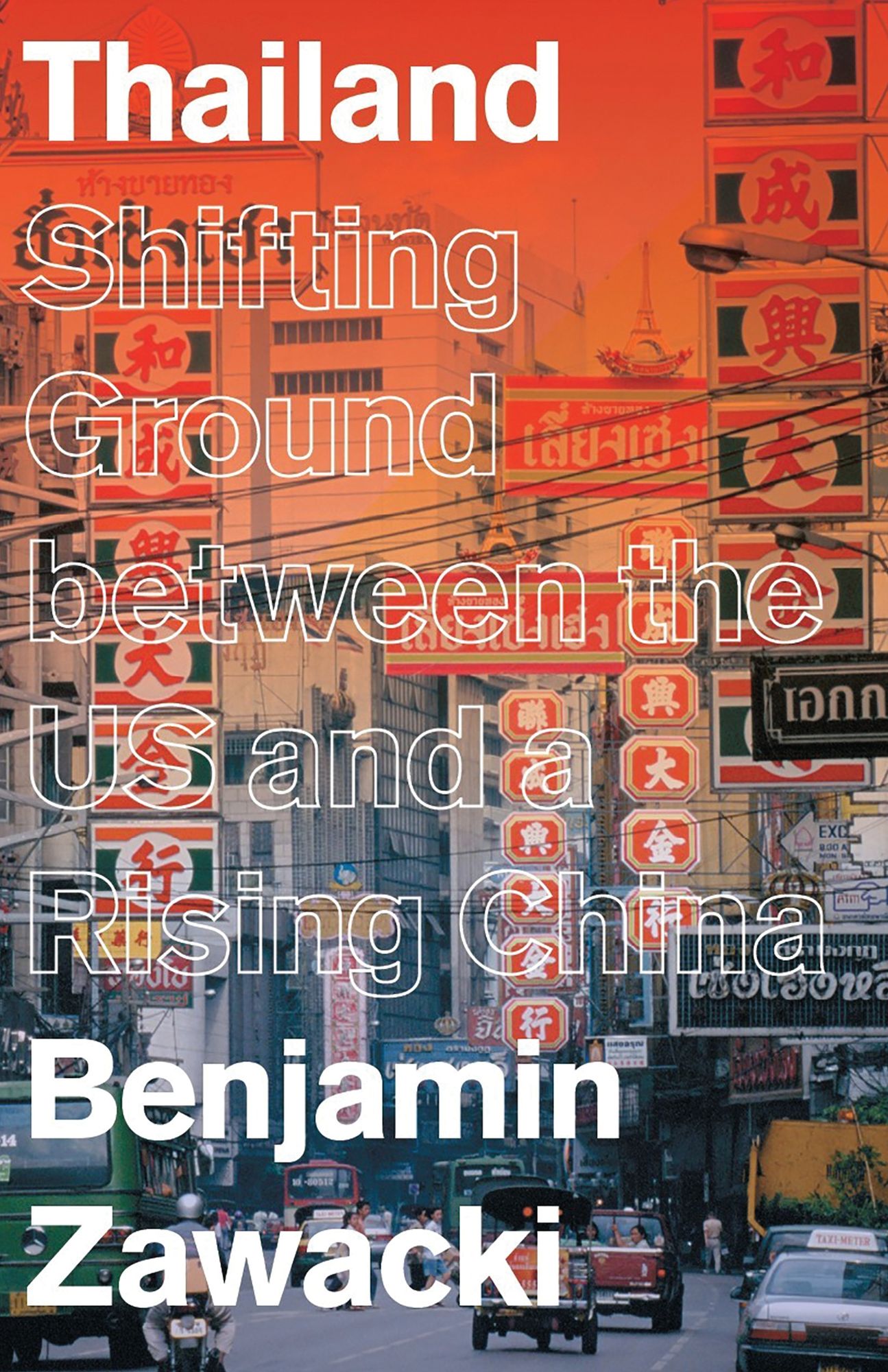 Thailand: Shifting Ground between the US and a Rising China
