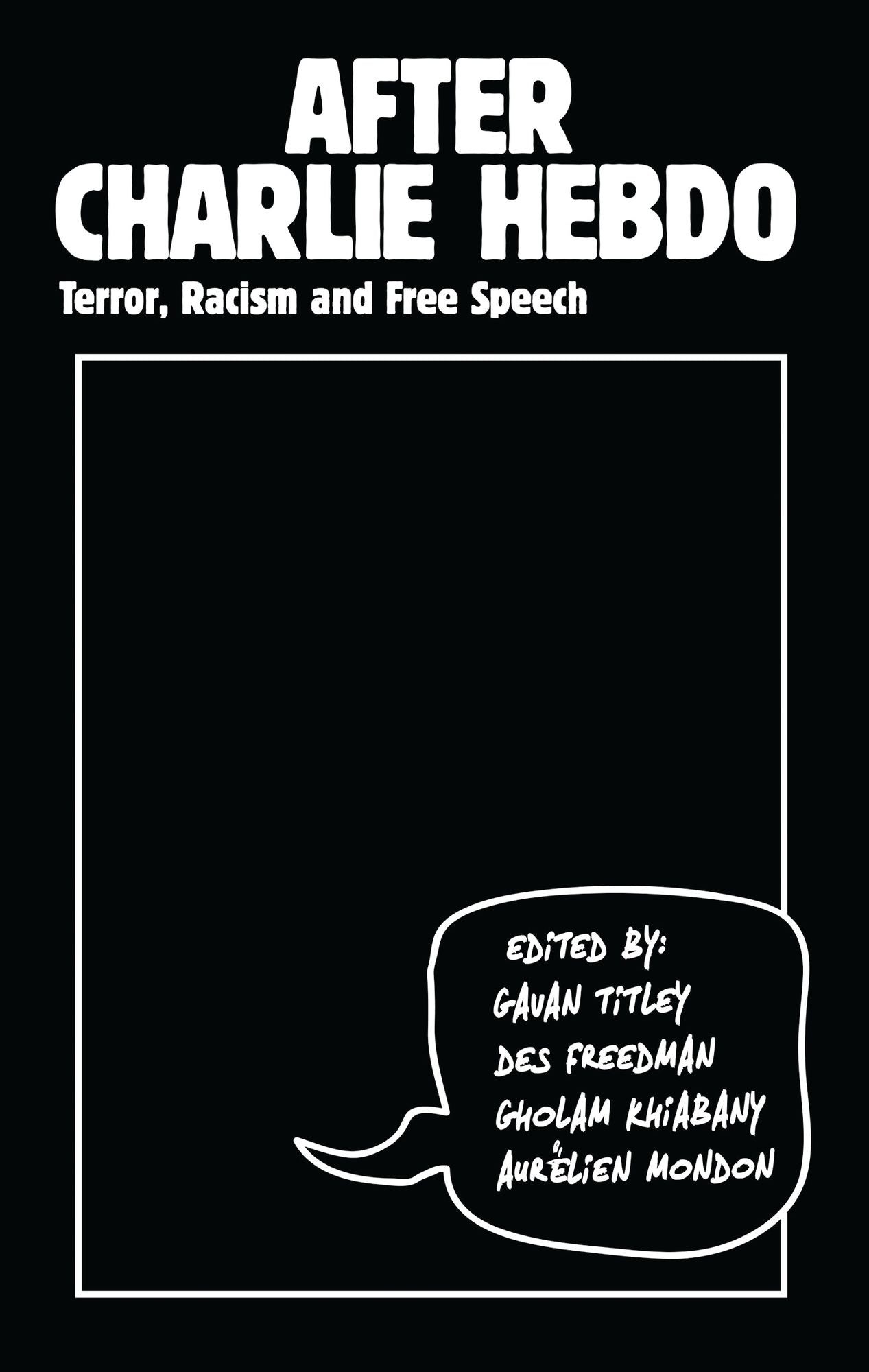 After Charlie Hebdo: Terror, Racism and Free Speech