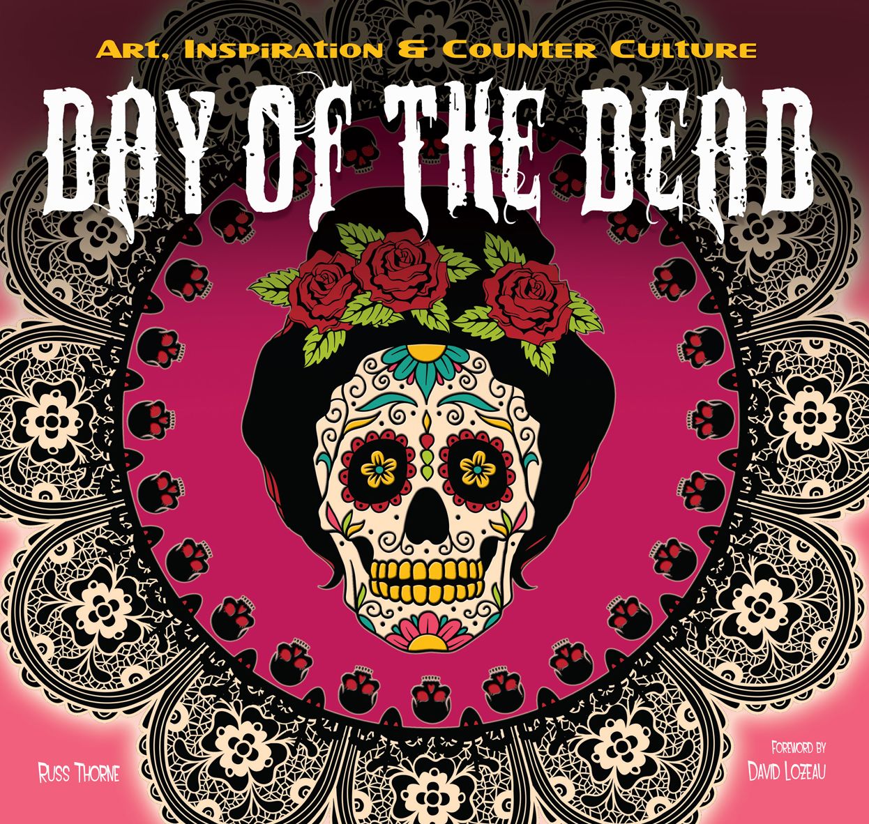 The Day of the Dead: Art, Inspiration & Counter Culture