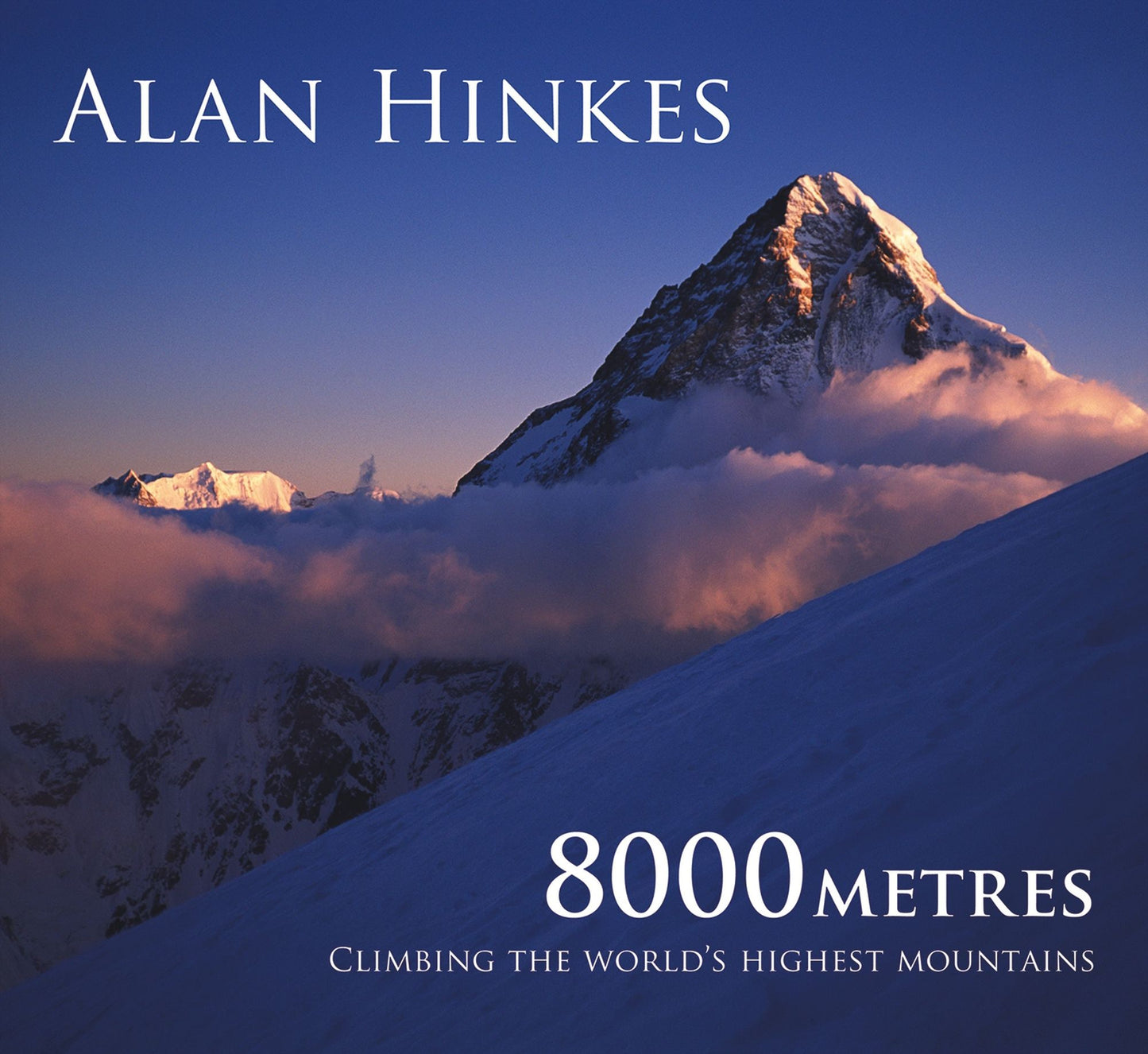 8000 metres: Climbing the World's highest mountains