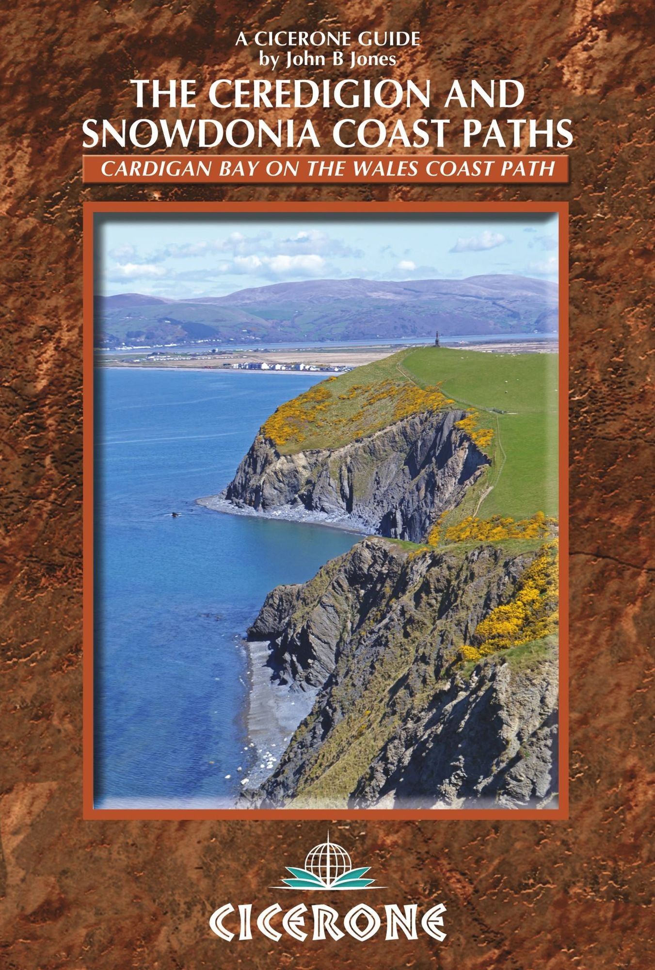 The Ceredigion and Snowdonia Coast Paths: The Wales Coast Path from Porthmadog to St Dogmaels