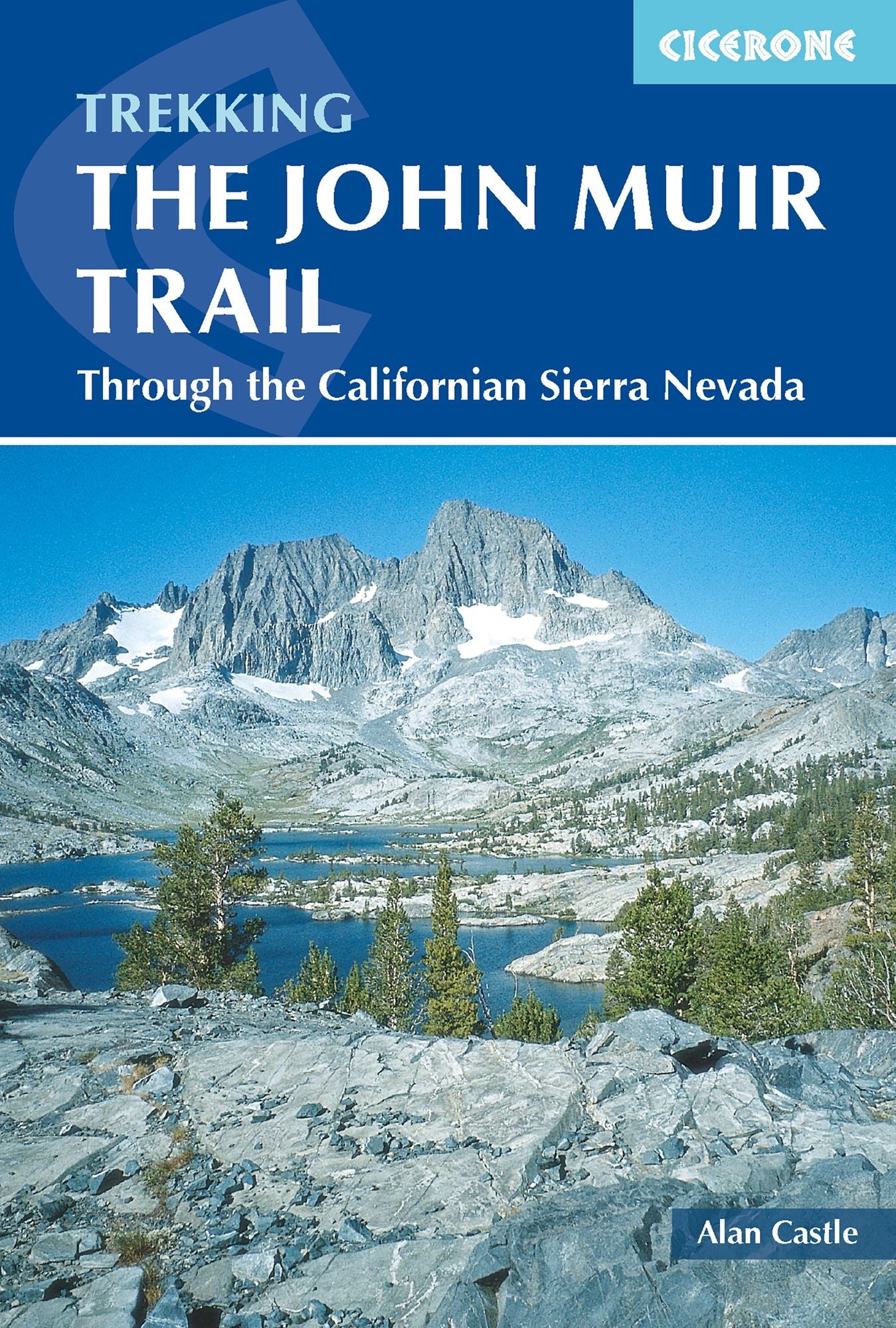 The John Muir Trail: Through the Californian Sierra Nevada
