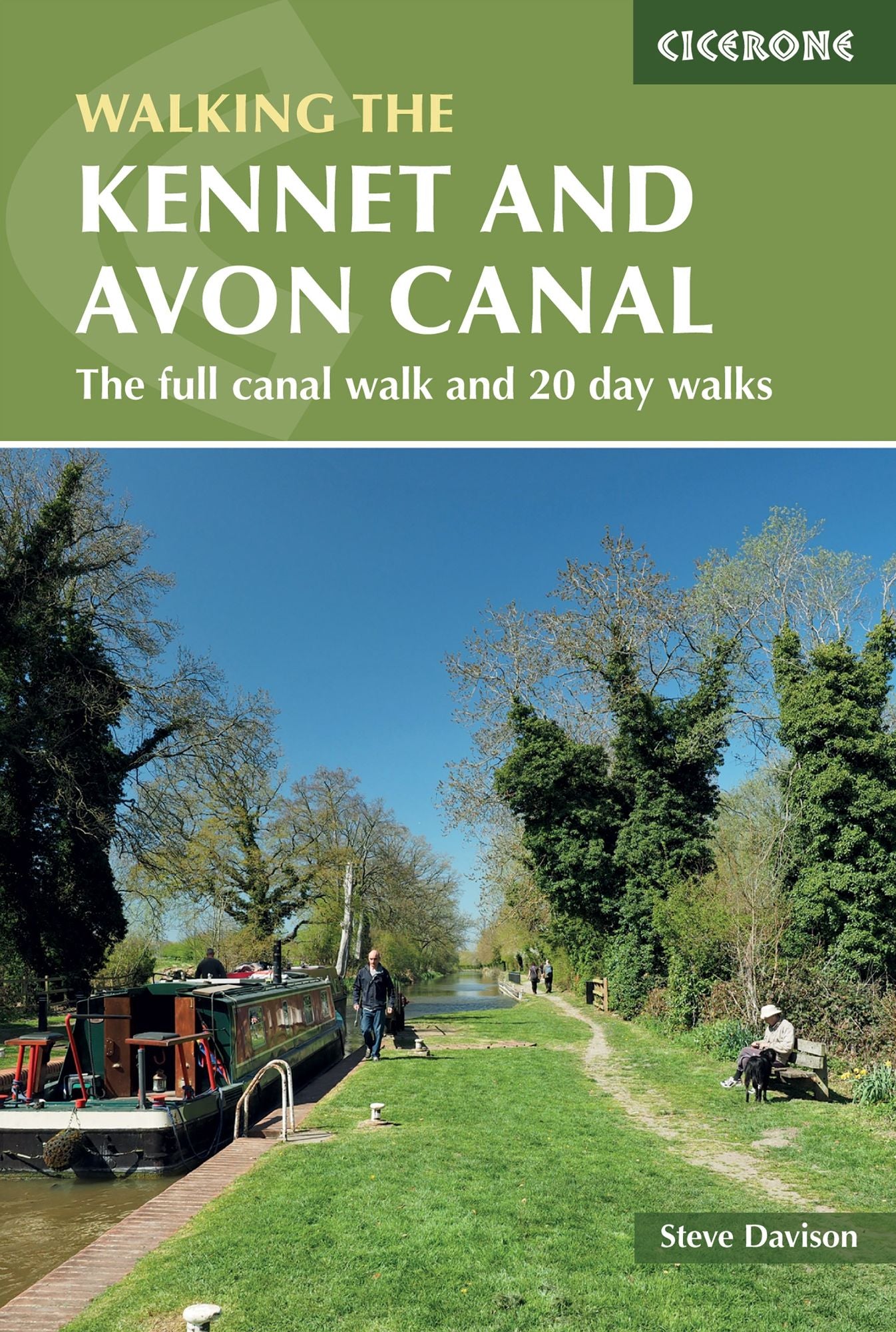 The Kennet and Avon Canal: The full canal walk and 20 day walks