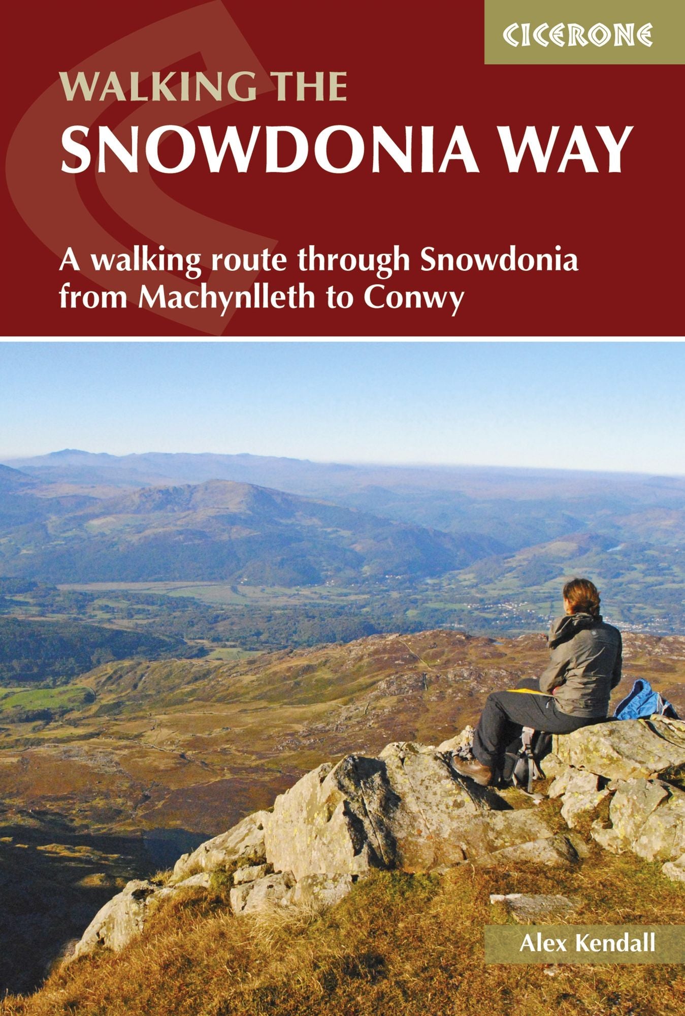 The Snowdonia Way: A walking route through Snowdonia from Machynlleth to Conwy