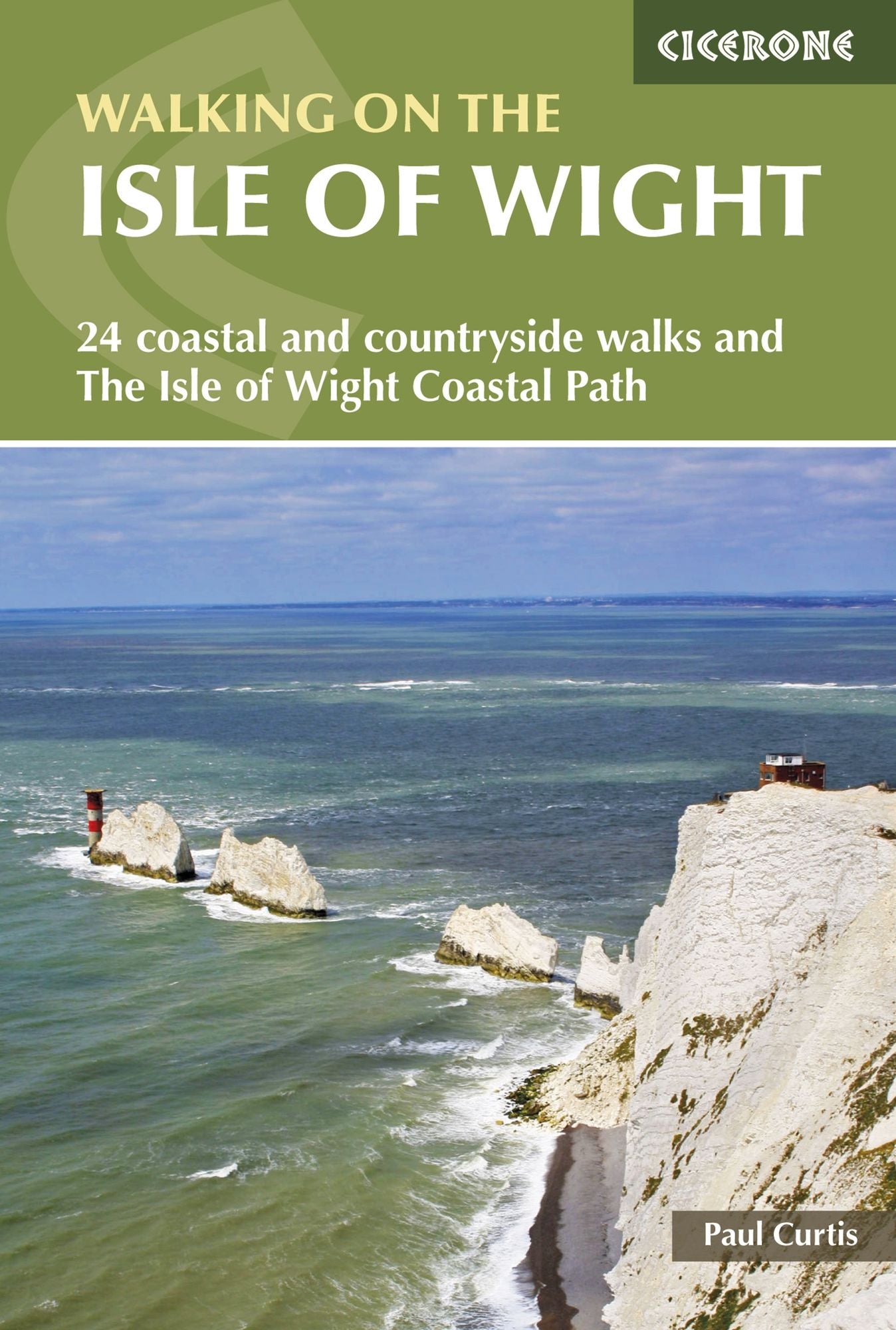 Walking on the Isle of Wight: The Isle of Wight Coastal Path and 24 coastal and countryside walks