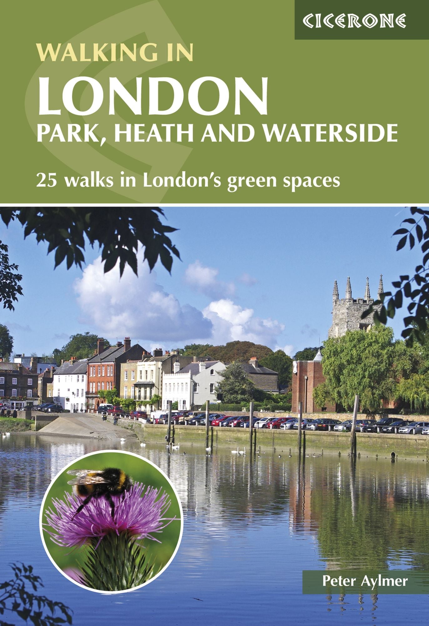 Walking in London: Park, heath and waterside - 25 walks in London's green spaces
