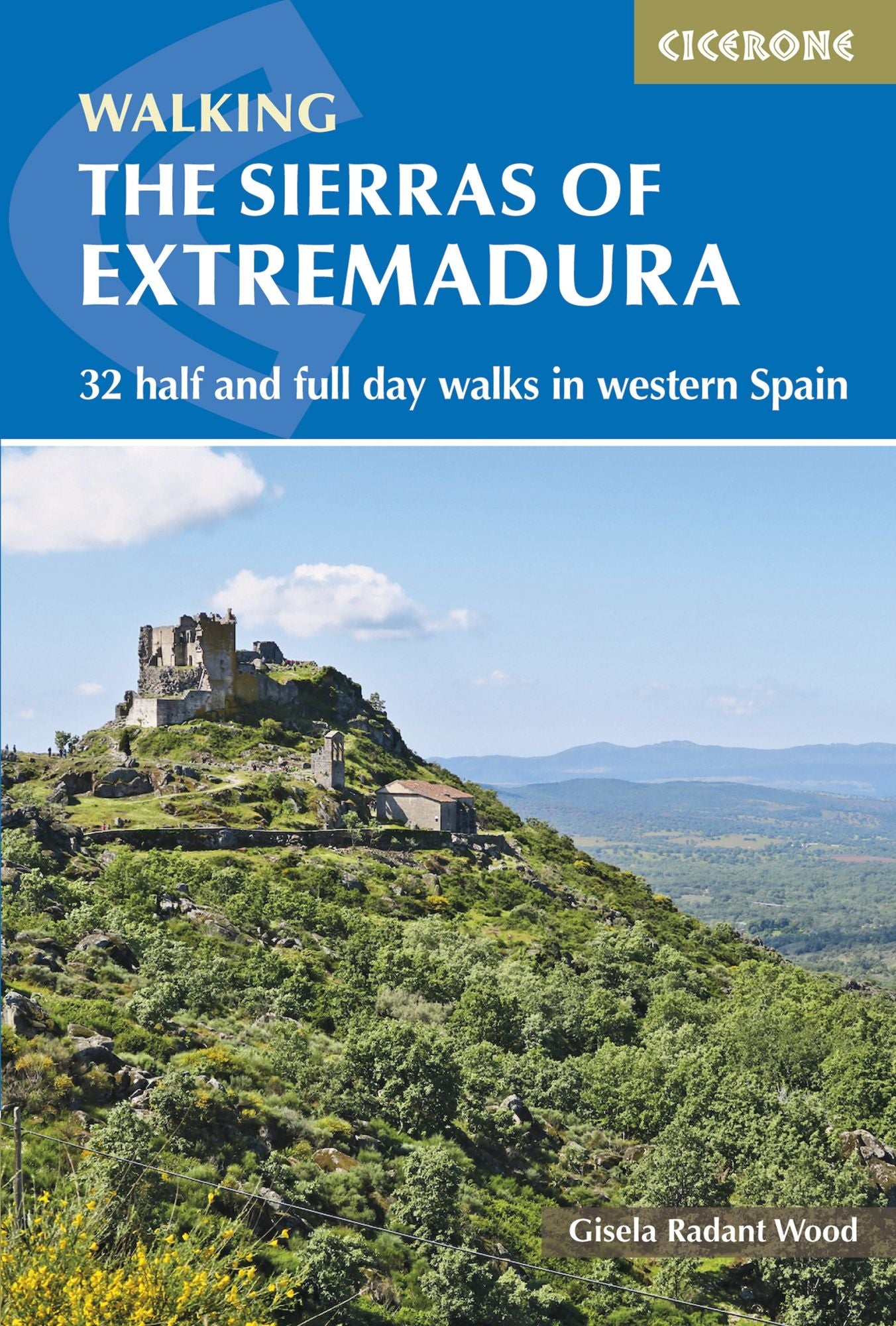 The Sierras of Extremadura: 32 Half and Full-Day Walks in Western Spain's Hills