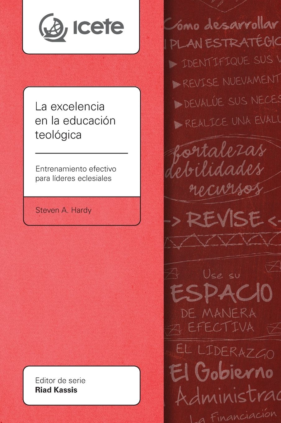 La excelencia en la educación teológica: Entrenamiento efectivo para líderes eclesiales