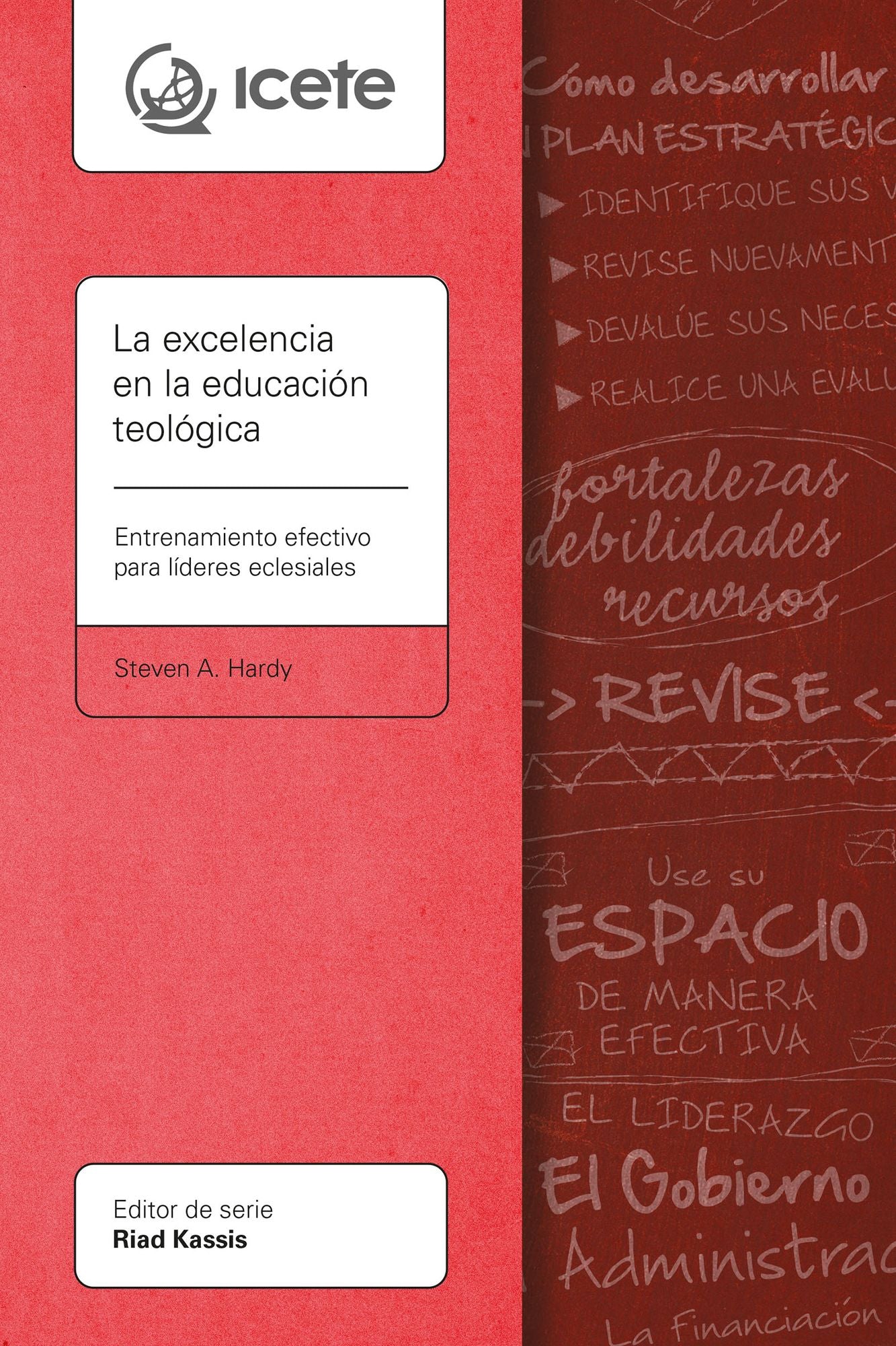 La excelencia en la educación teológica: Entrenamiento efectivo para líderes eclesiales