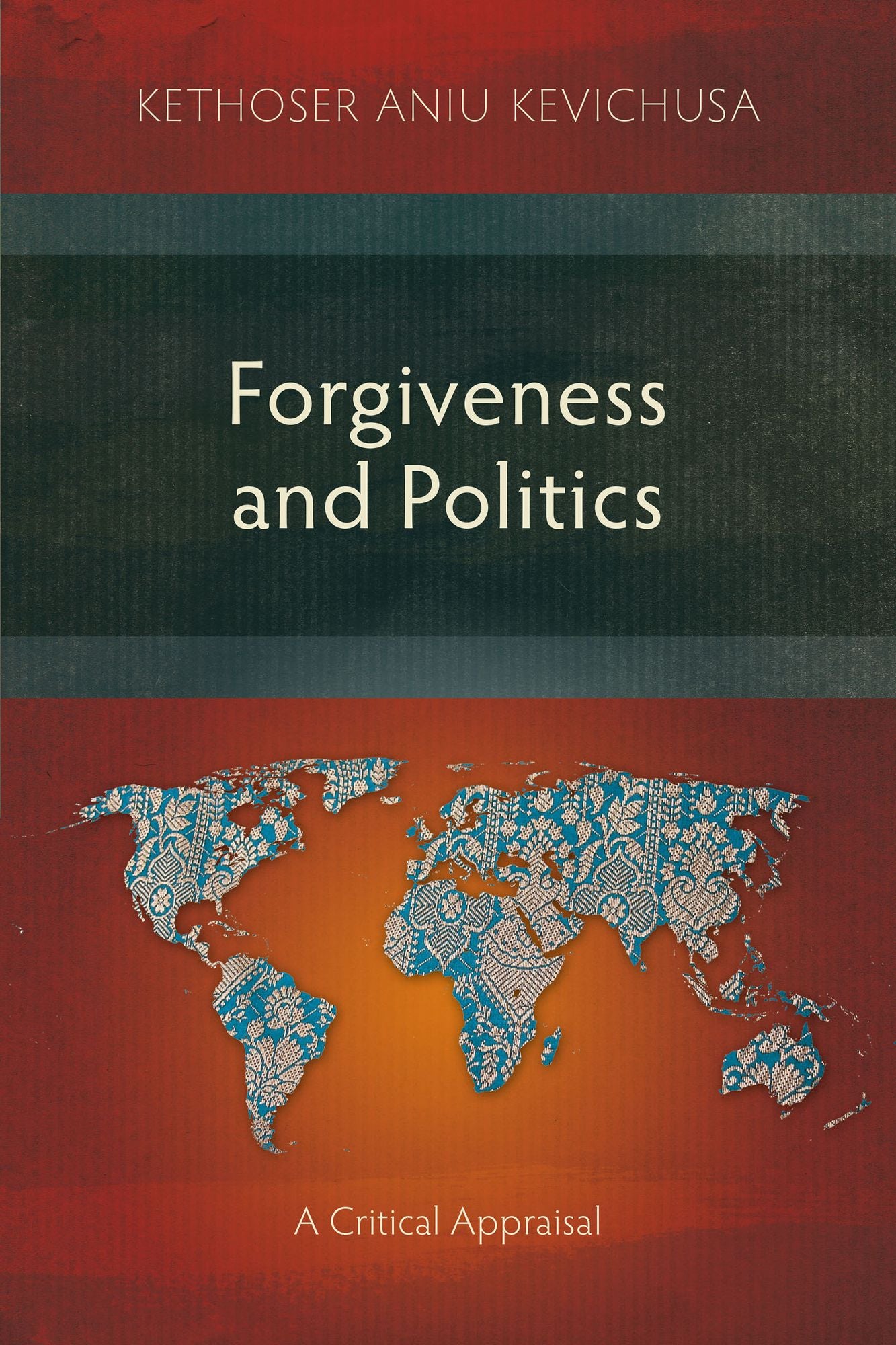 Forgiveness and Politics: A Critical Appraisal