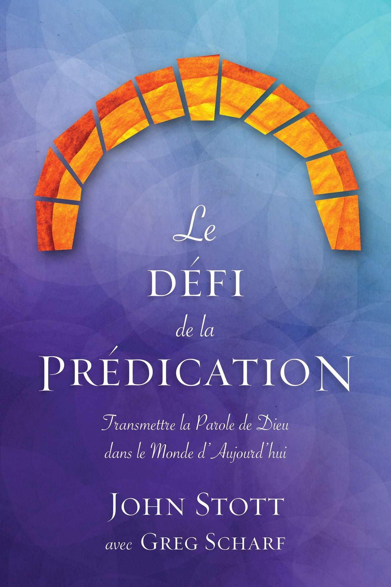 Le défi de la prédication: Transmettre la Parole de Dieu dans le monde d'aujourd'hui
