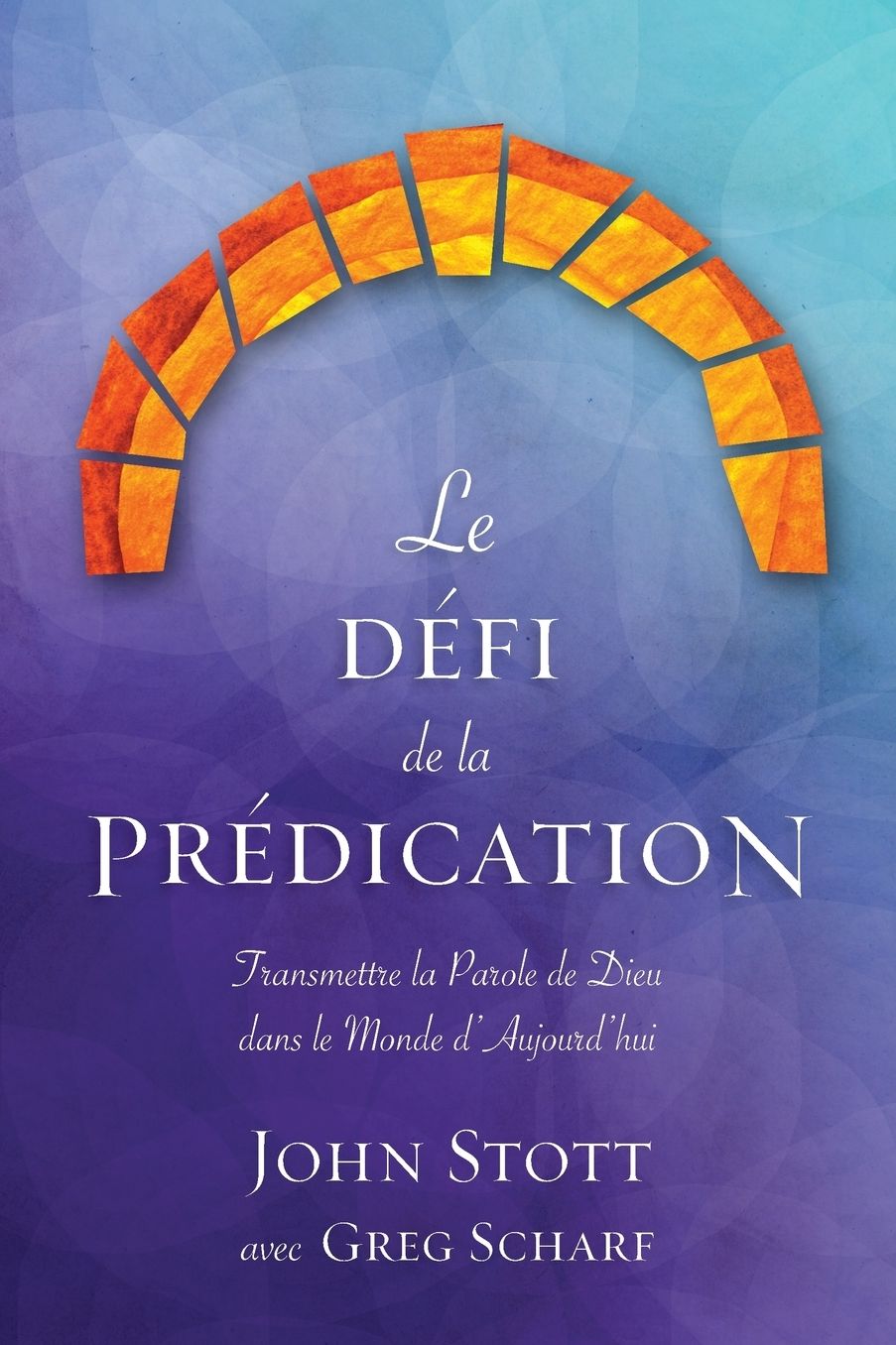 Le défi de la prédication: Transmettre la Parole de Dieu dans le monde d'aujourd'hui