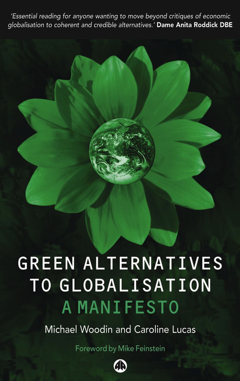 Green Alternatives to Globalisation: A Manifesto
