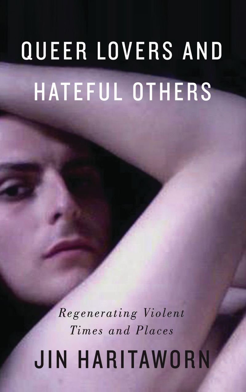 Queer Lovers and Hateful Others: Regenerating Violent Times and Places