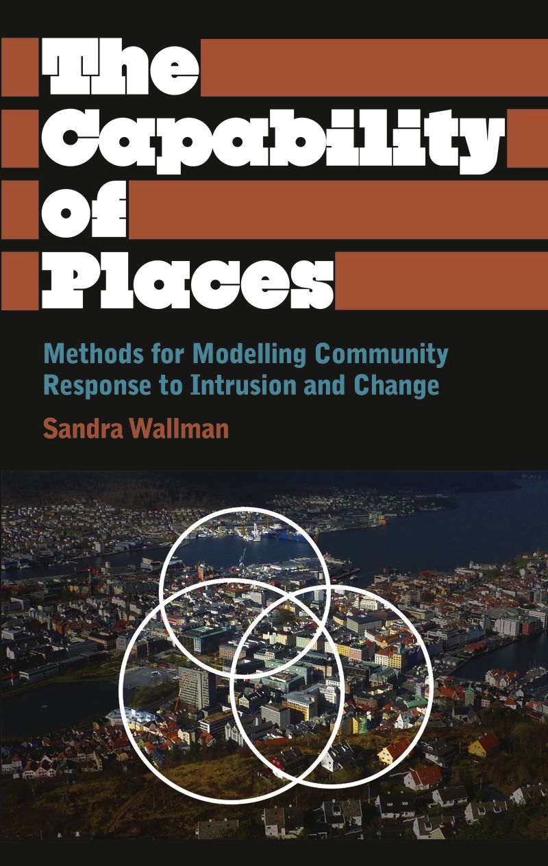 The Capability of Places: Methods for Modelling Community Response to Intrusion and Change