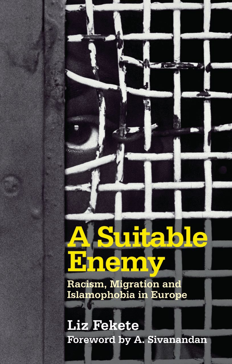 A Suitable Enemy: Racism, Migration and Islamophobia in Europe