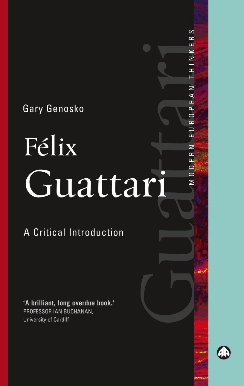 Félix Guattari: A Critical Introduction