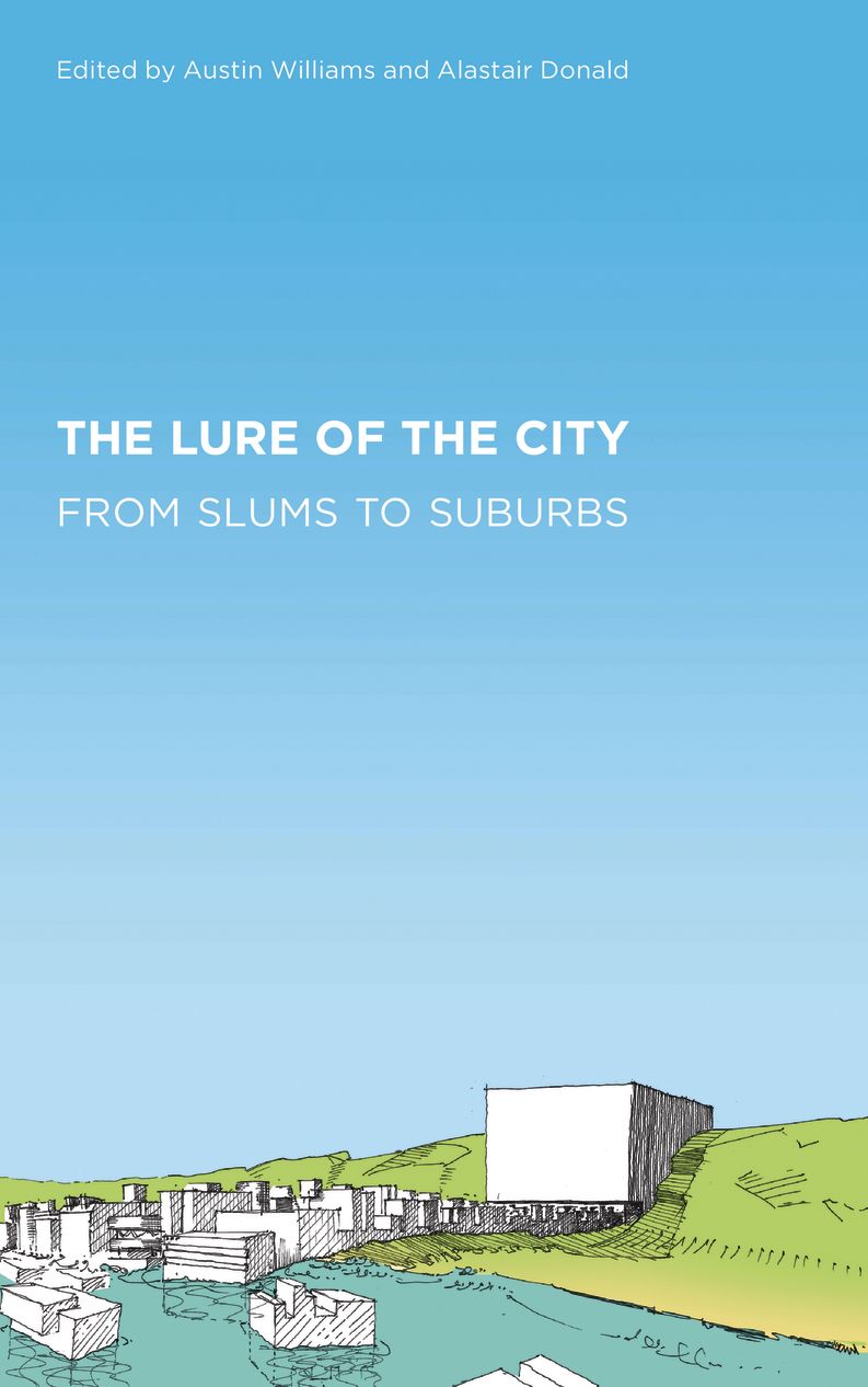 The Lure of the City: From Slums to Suburbs
