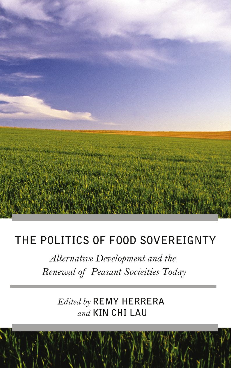 The Struggle for Food Sovereignty: Alternative Development and the Renewal of Peasant Societies Today