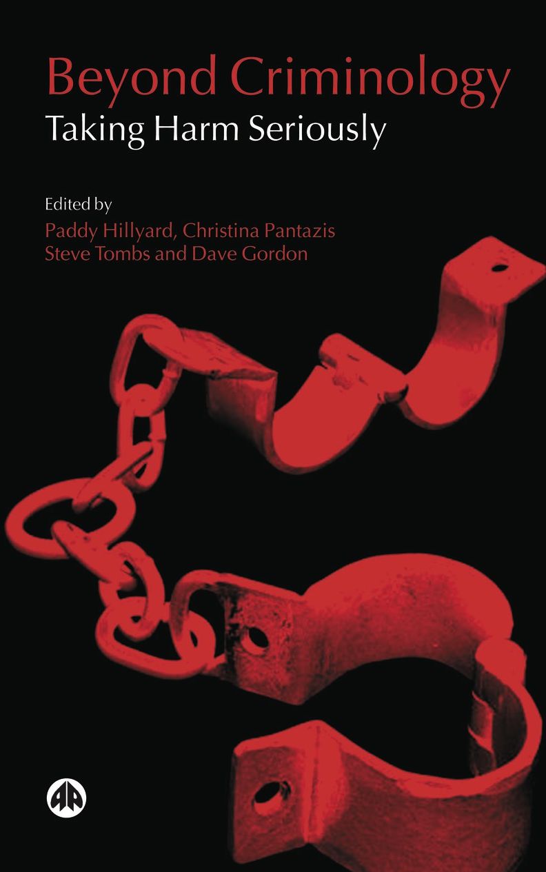 Beyond Criminology: Taking Harm Seriously