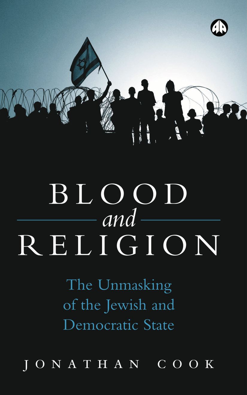 Blood and Religion: The Unmasking of the Jewish and Democratic State