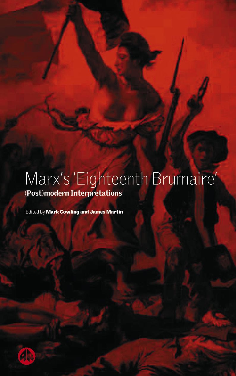 Marx's 'Eighteenth Brumaire': (Post)Modern Interpretations