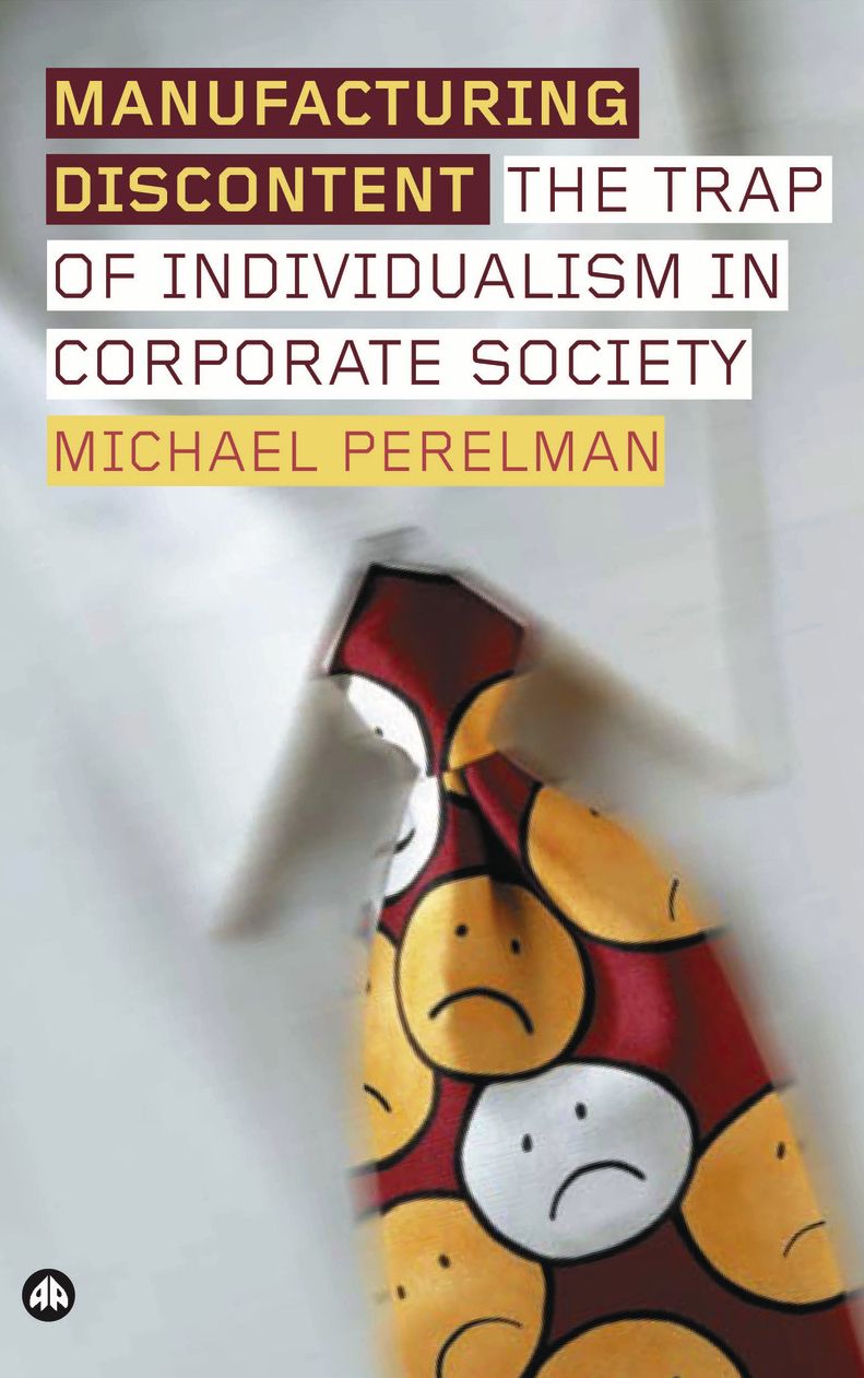 Manufacturing Discontent: The Trap of Individualism in Corporate Society