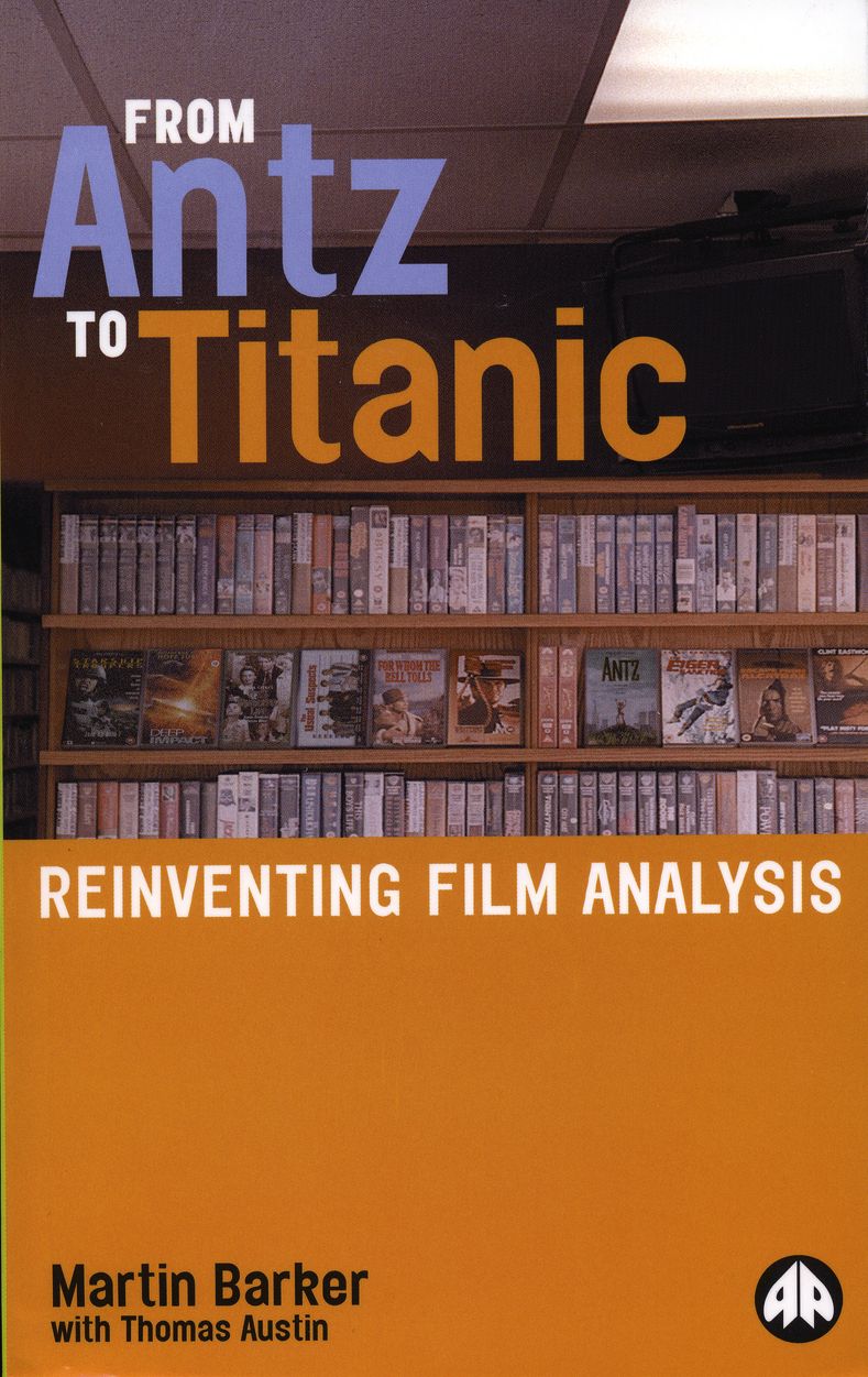 From Antz to Titanic: Reinventing Film Analysis