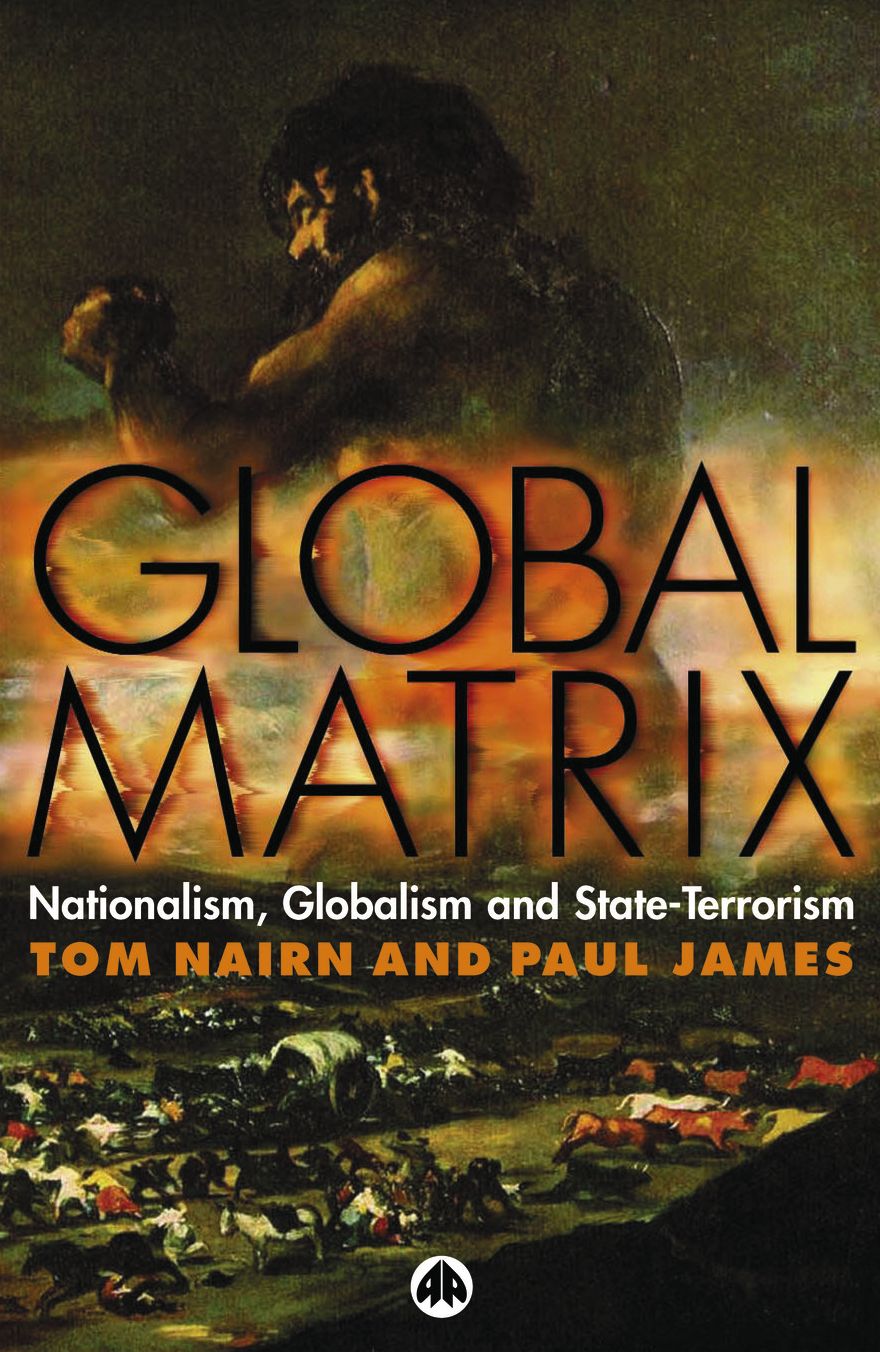 Global Matrix: Nationalism, Globalism and State-Terrorism