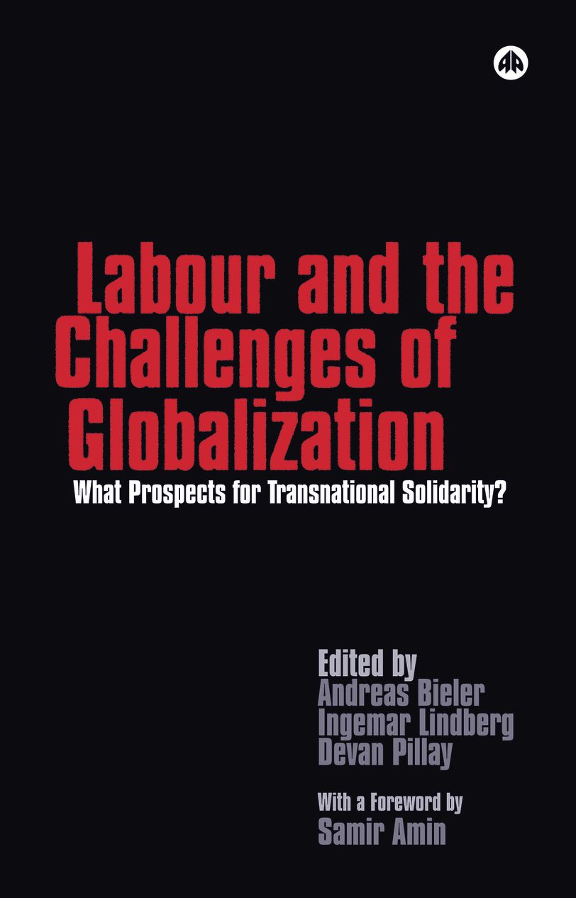 Labour and the Challenges of Globalization: What Prospects For Transnational Solidarity?